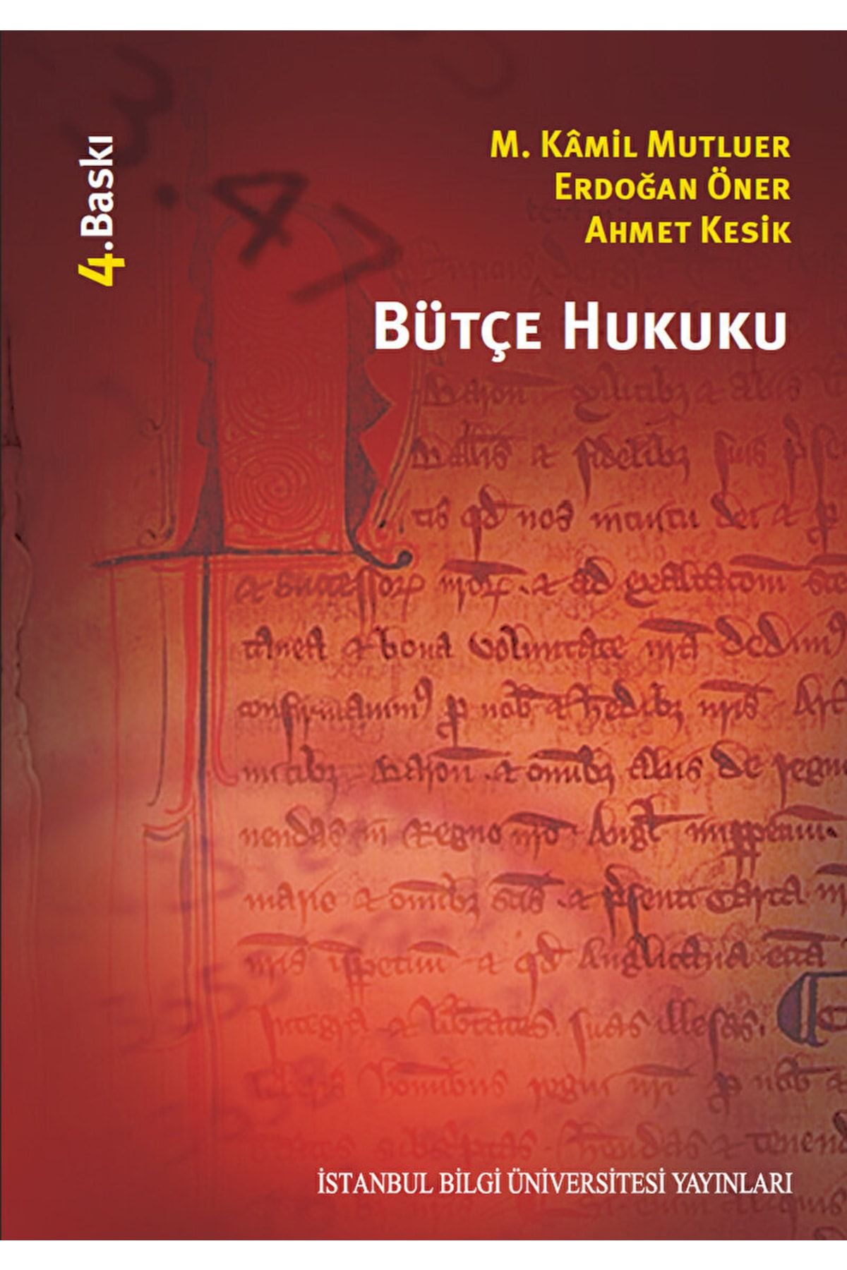 İstanbul Bilgi Üniversitesi Yayınları Bütçe Hukuku / Ahmet Kesik / 3. Baskı