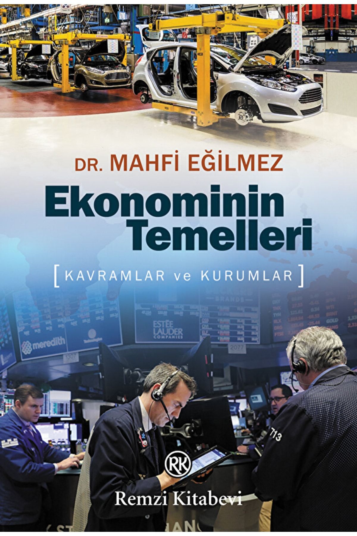 Remzi Kitabevi Ekonominin Temelleri / Mahfi Eğilmez / / 9789751419125