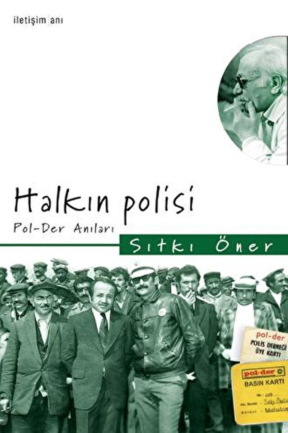 İletişim Yayınları Halkın Polisi - Pol-der Anıları / Sıtkı Öner / / 9789750501883