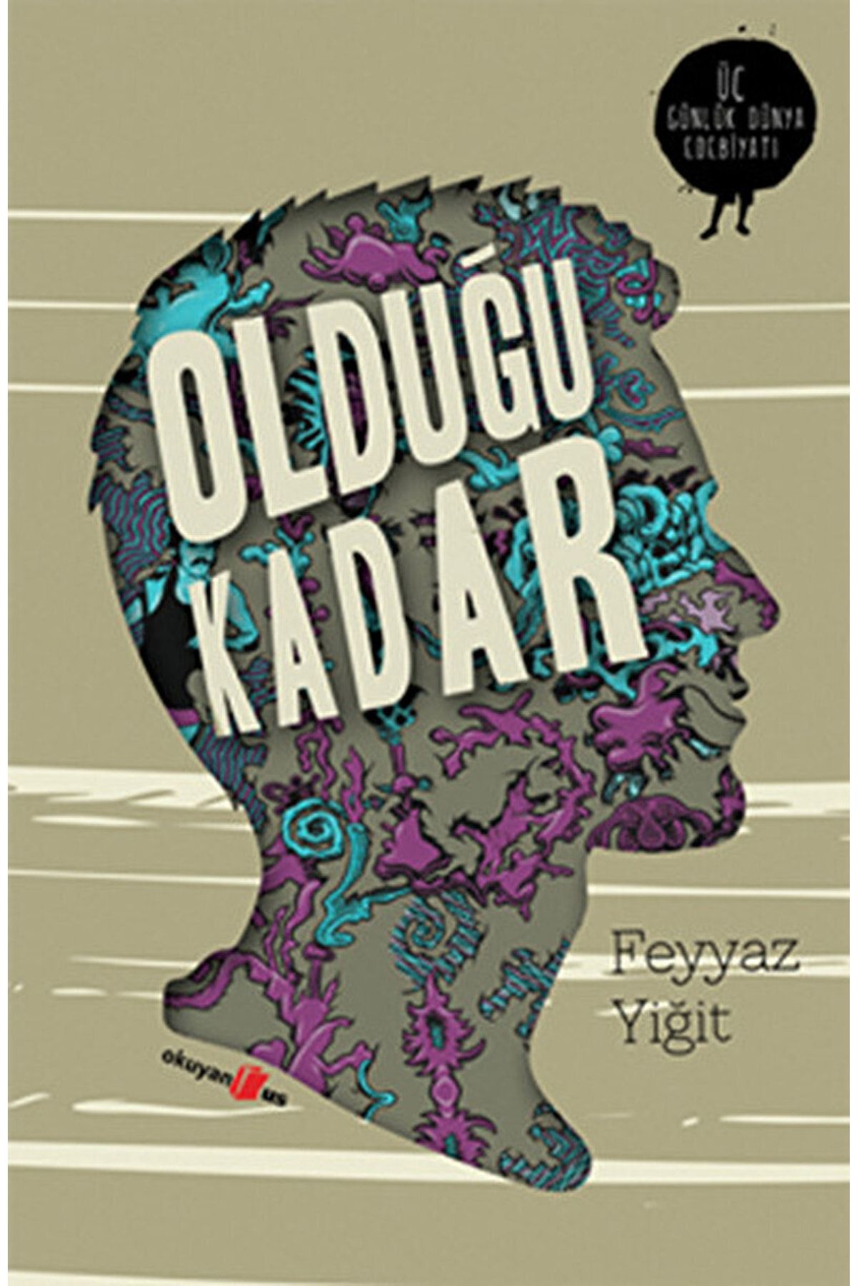 Okuyan Us Yayınları Olduğu Kadar / Feyyaz Yiğit / / 9786054054855