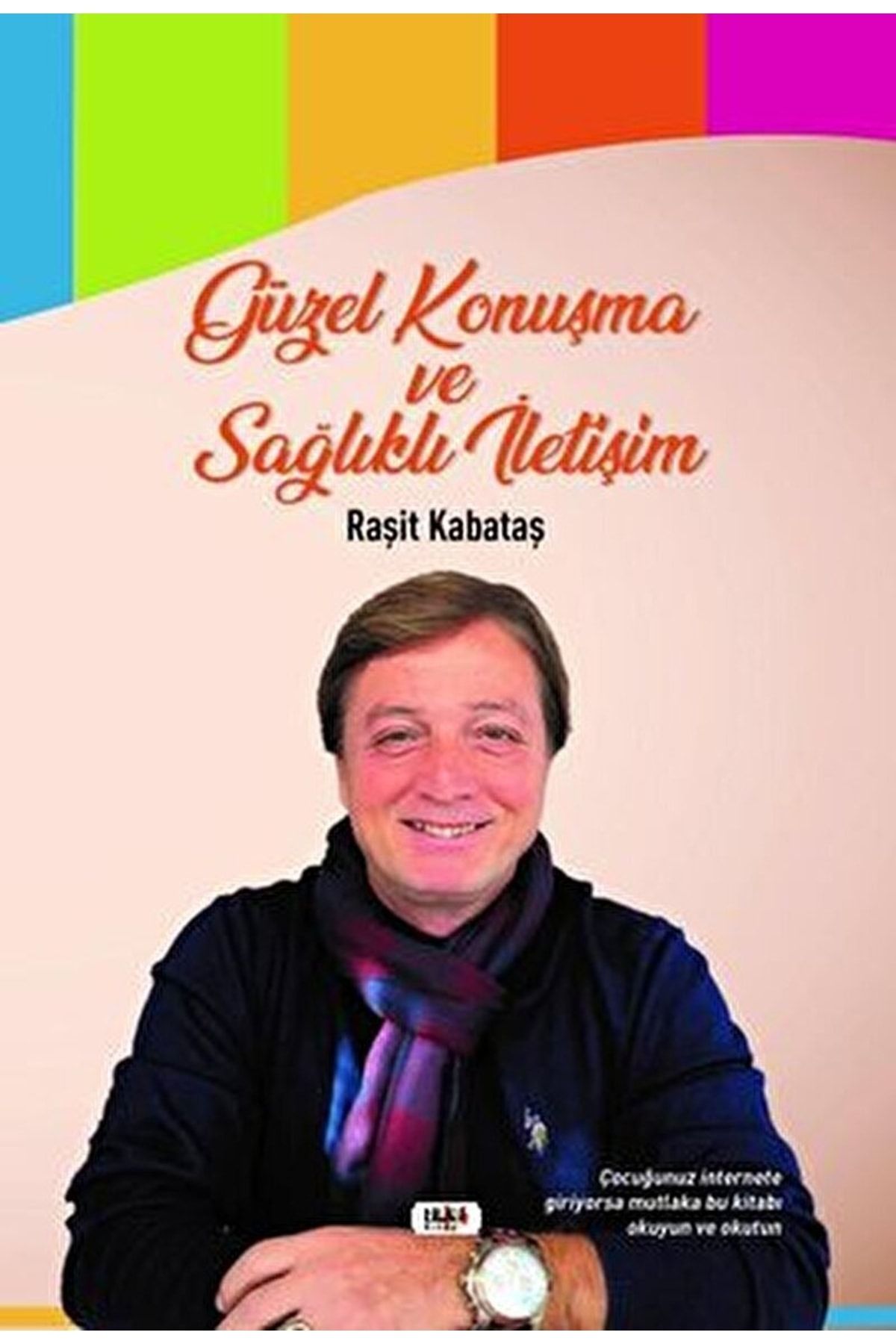 Tilki Kitap Güzel Konuşma Ve Sağlıklı Iletişim / Raşit Kabataş / / 9786257561983