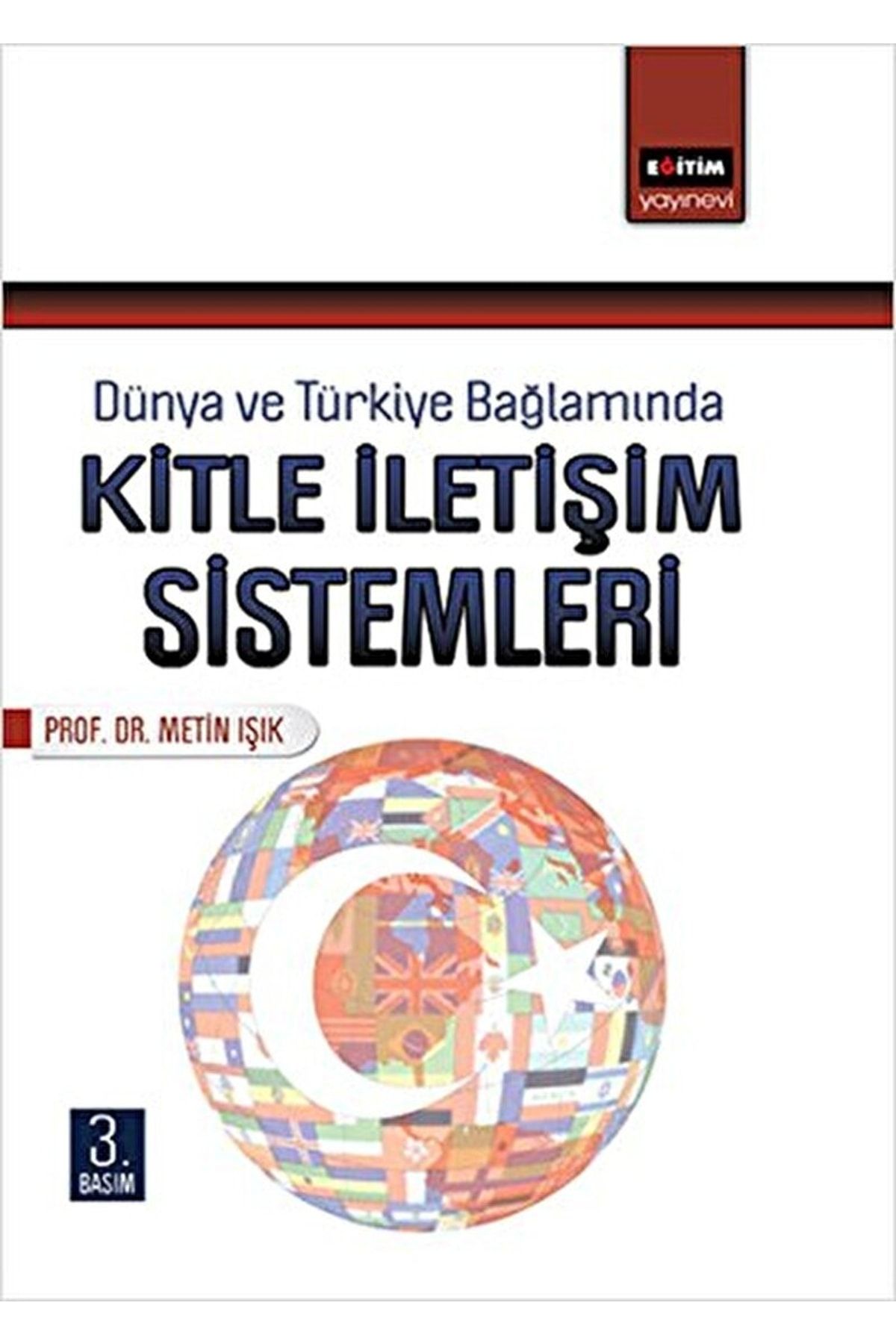 Eğitim Yayınevi Dünya Ve Türkiye Bağlamında Kitle Iletişim Sistemleri / 9789759316600
