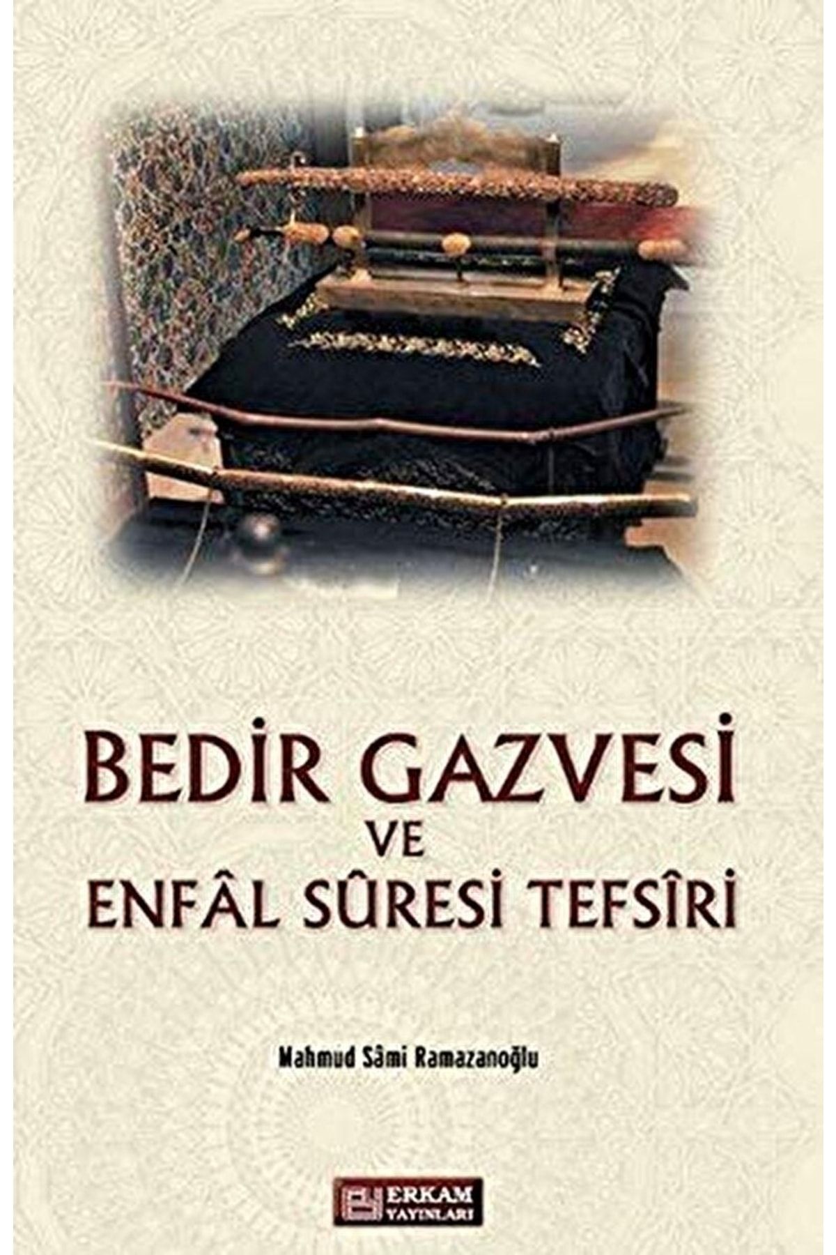 Erkam Yayınları Bedir Gazvesi Ve Enfal Suresi Tefsiri / Mahmud Sami Ramazanoğlu / / 9789944831048