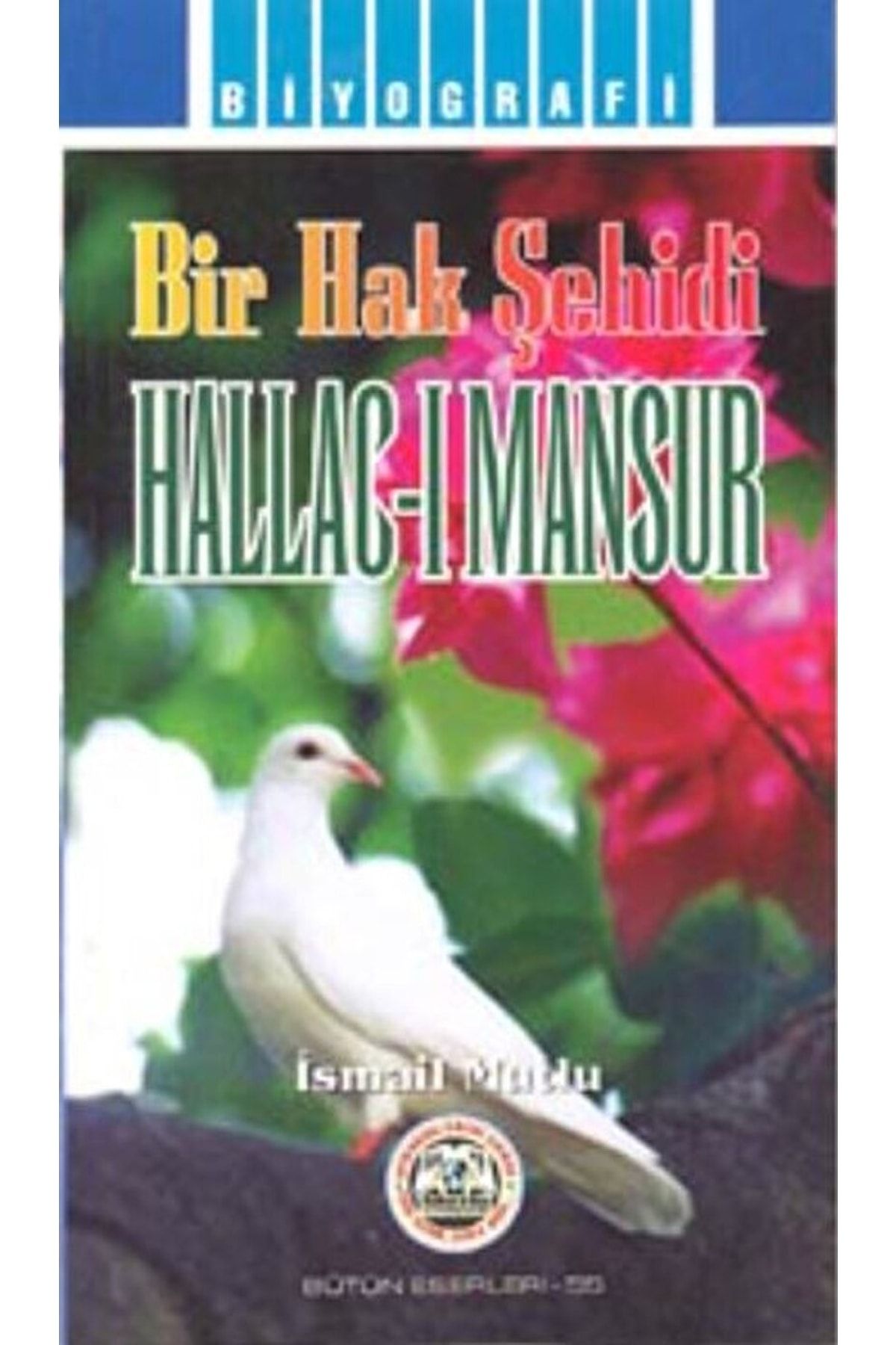 Mutlu Yayıncılık Hallac-ı Mansur / Ismail Mutlu / / 9789130985937