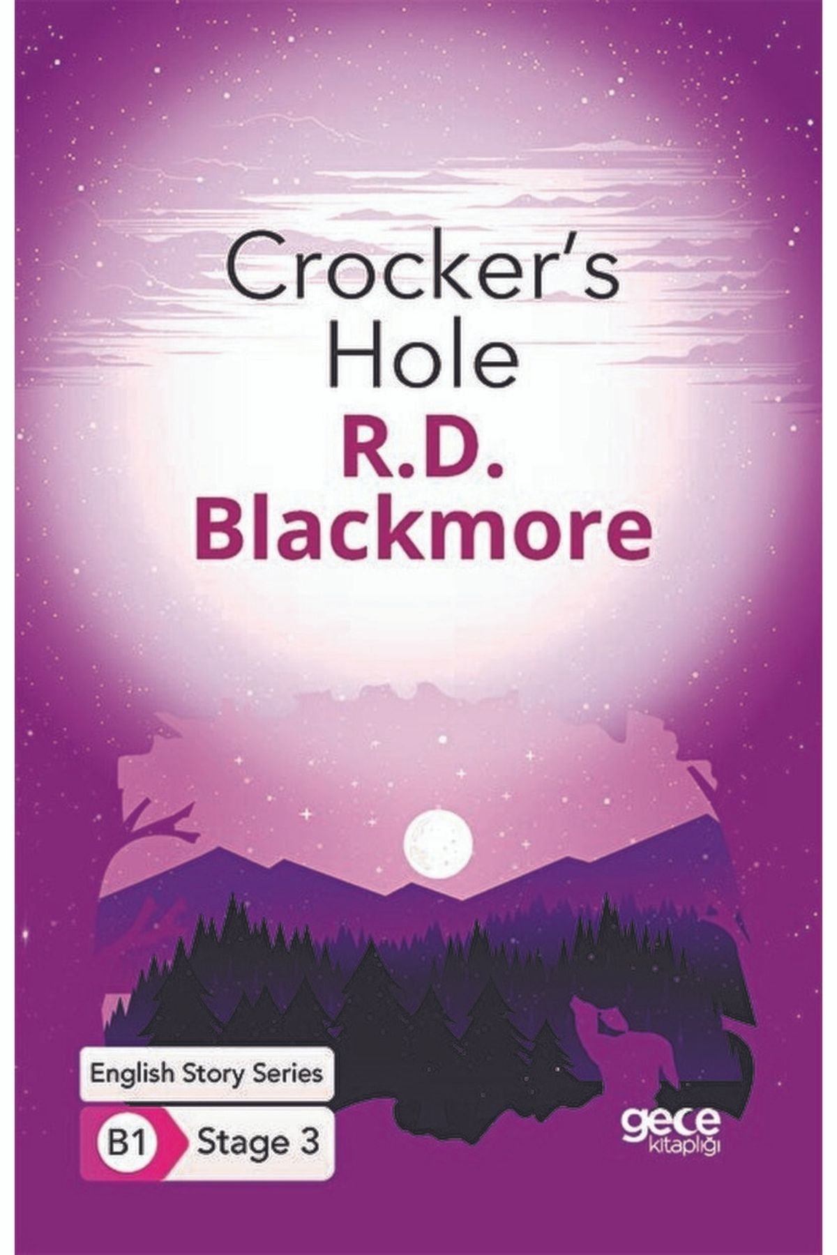 Gece Kitaplığı Crocker's Hole - Ingilizce Hikayeler B1 Stage 3 / R. D. Blackmore / / 9786257836975