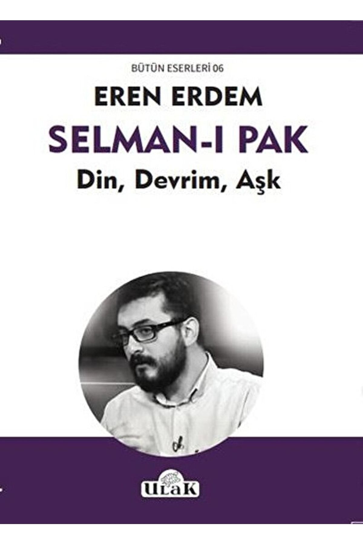Ulak Yayıncılık Selman-ı Pak / Eren Erdem / / 9786059093804