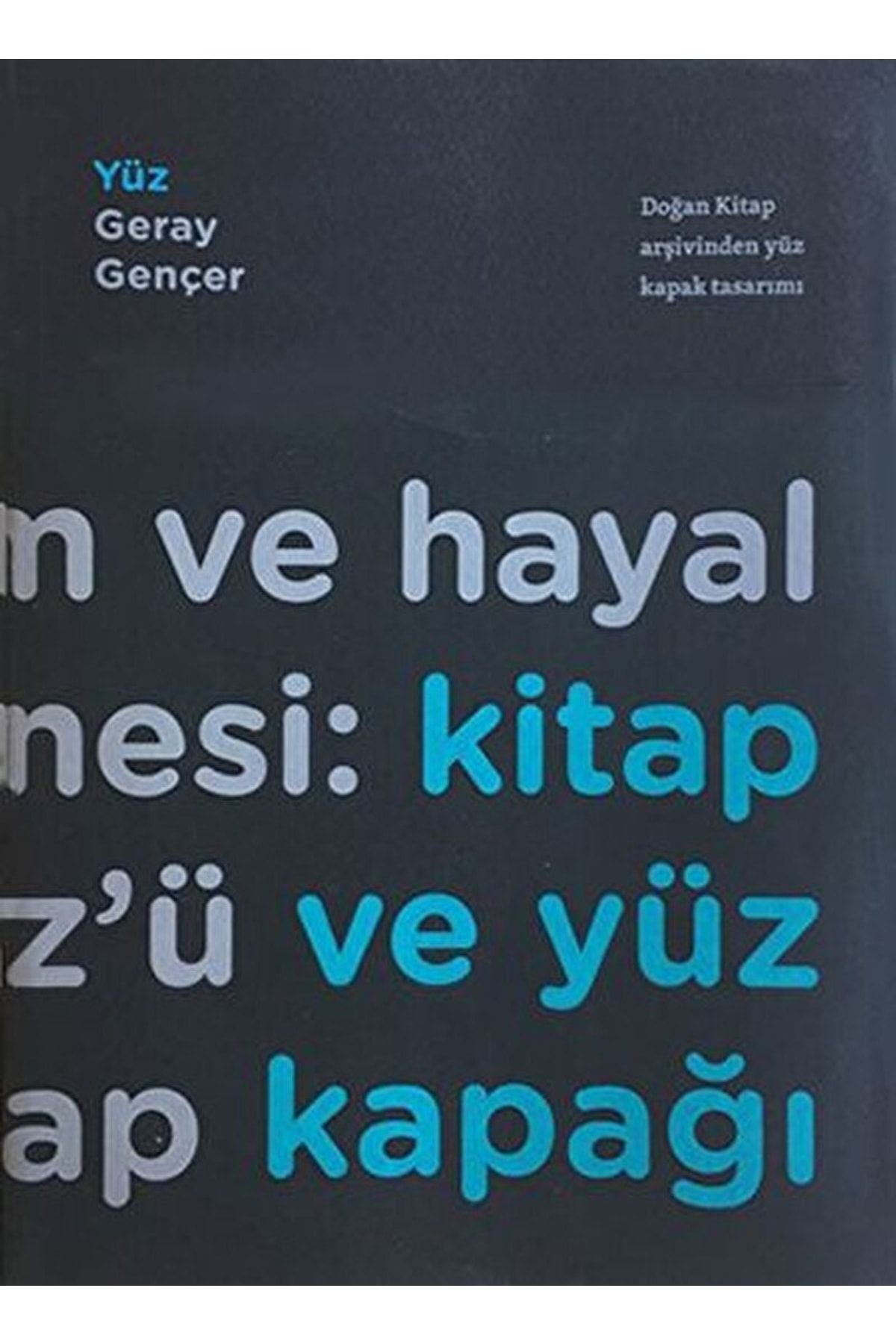 Doğan Kitap Yüz / Geray Gençer / / 9786050935455