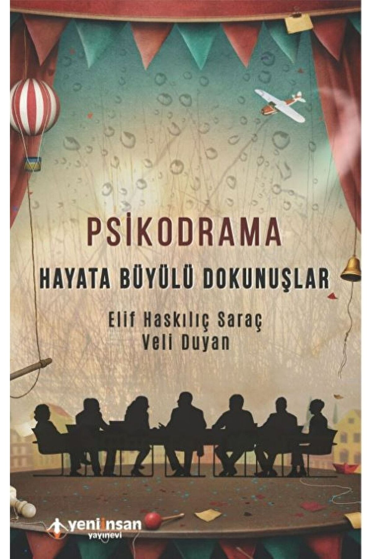 Yeni İnsan Yayınevi Psikodrama / Elif Haskılıç Saraç / / 9786057764218