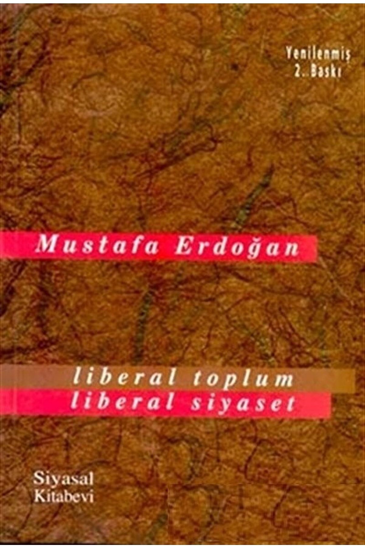 Siyasal Kitabevi Liberal Toplum Liberal Siyaset / Mustafa Erdoğan / / 9789757351337