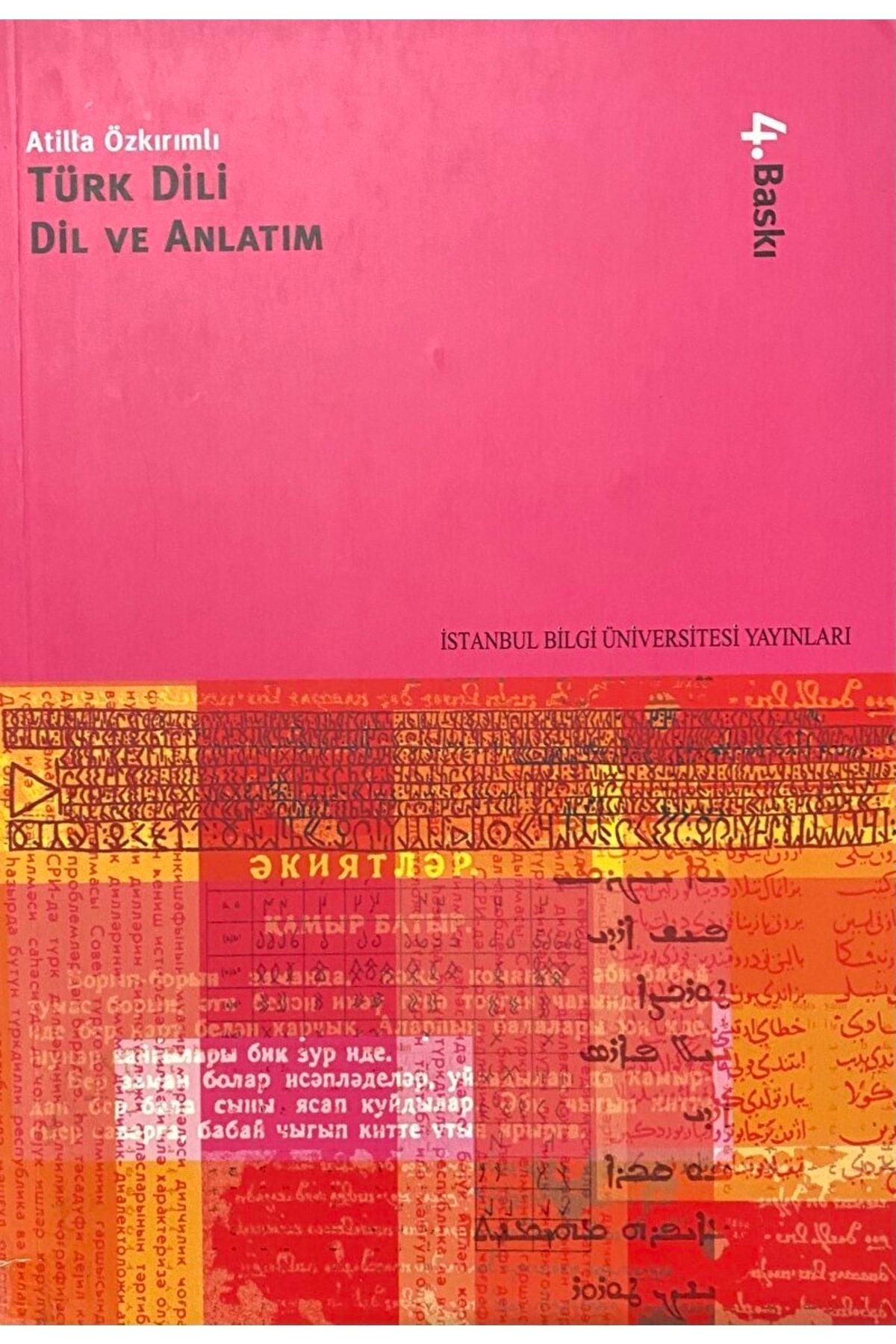 İstanbul Bilgi Üniversitesi Yayınları Türk Dili: Dil Ve Anlatım / Atilla Özkırımlı / / 9789756857236