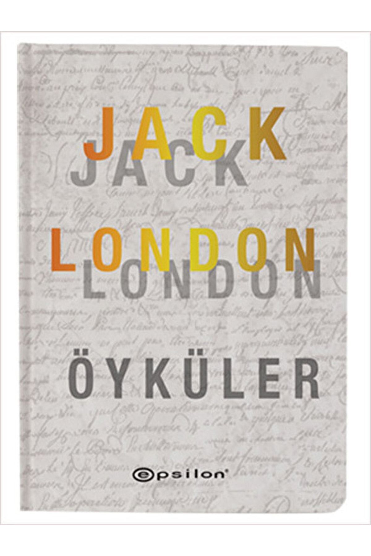Epsilon Yayınevi Jack London Öyküler / Jack London / / 9786051731643