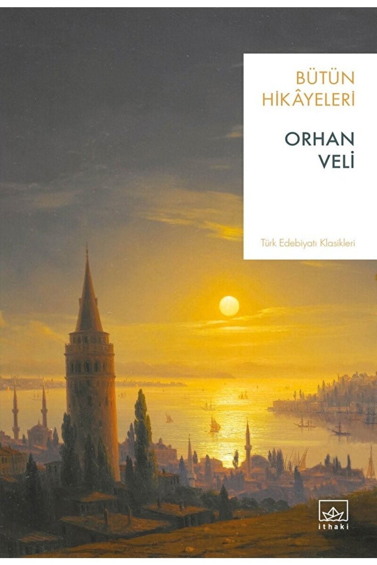 İthaki Yayınları Orhan Veli - Bütün Hikayeleri / Orhan Veli Kanık / / 9786257737852