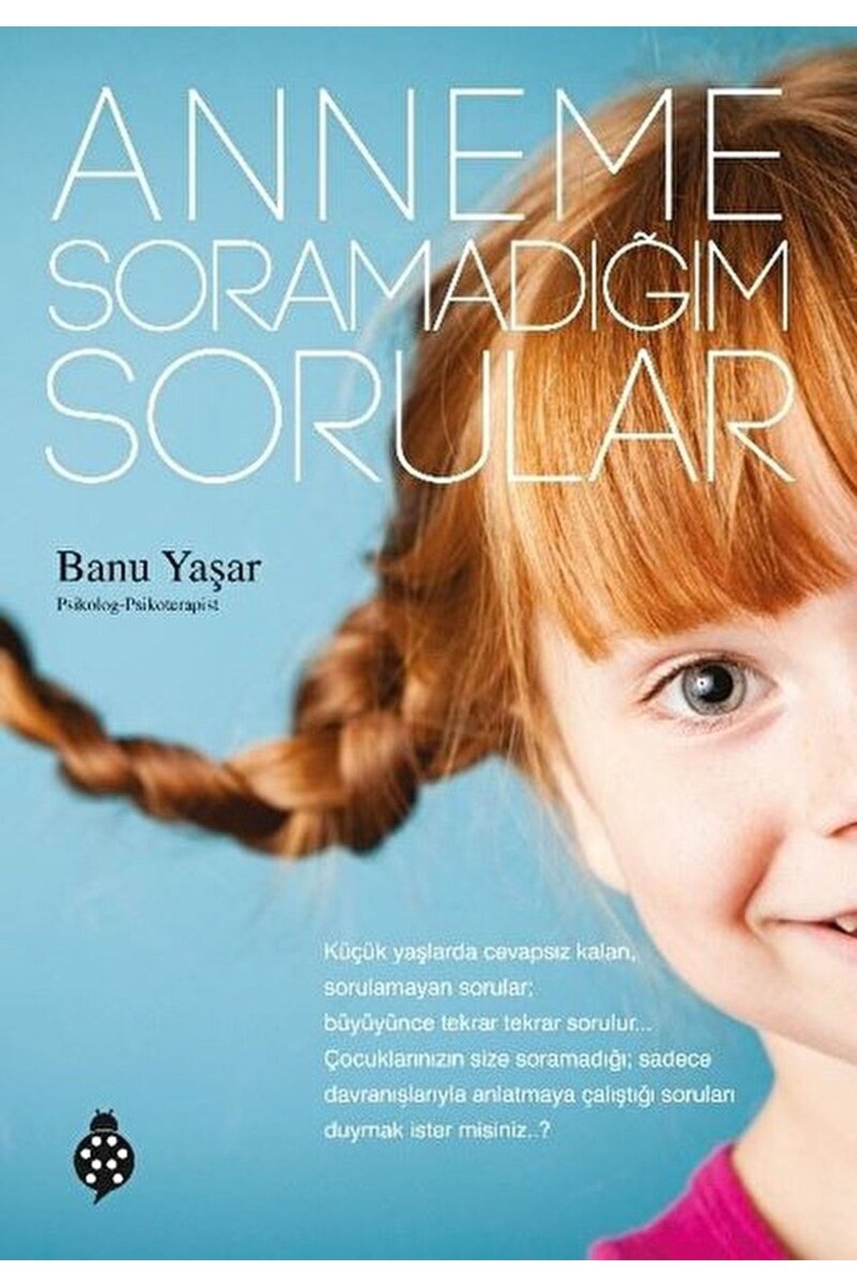 Zafer Yayınları Anneme Soramadığım Sorular / Banu Yaşar / / 9789752611900