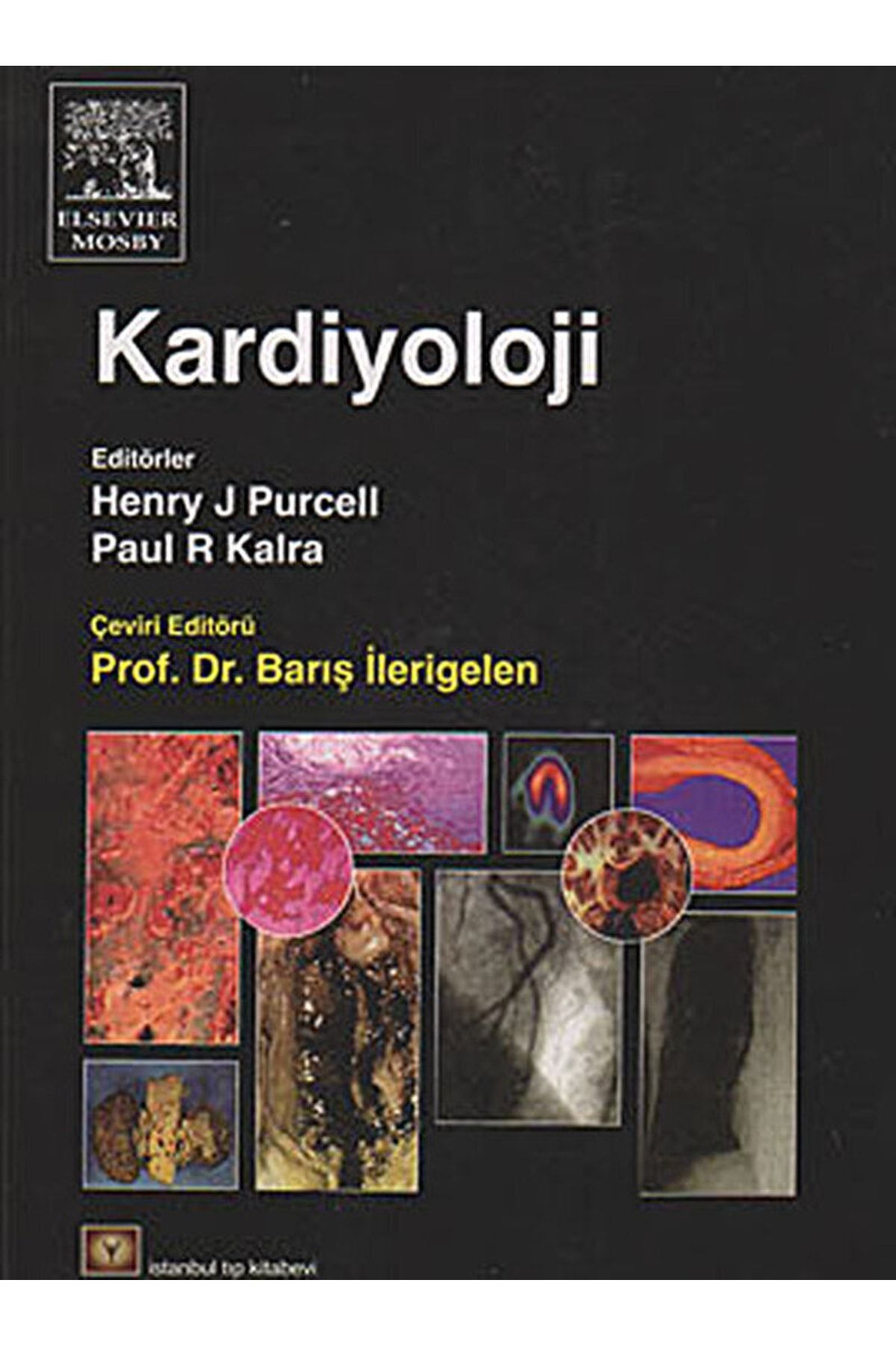 İstanbul Tıp Kitabevi Kardiyoloji / Henry J. Purcell / / 9789944211789