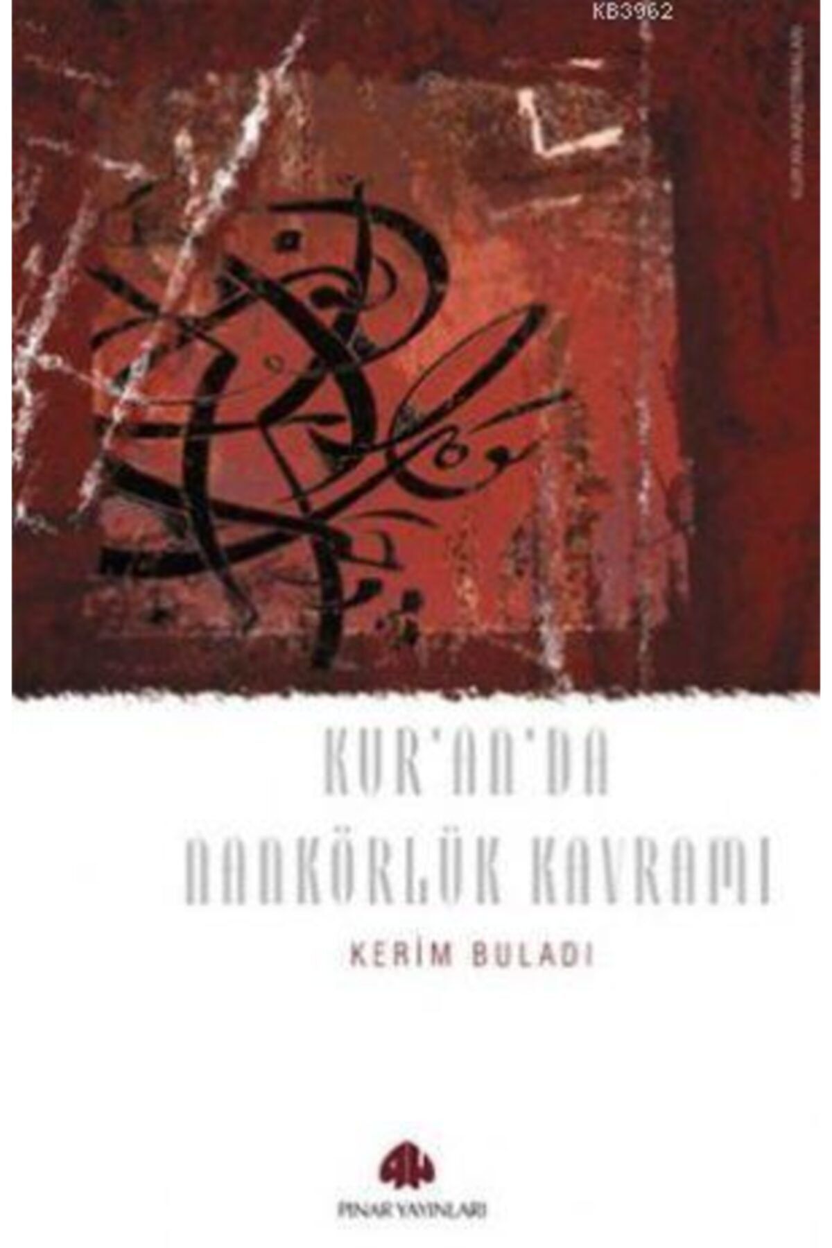 Pınar Yayınları Kur'an'da Nankörlük Kavramı
