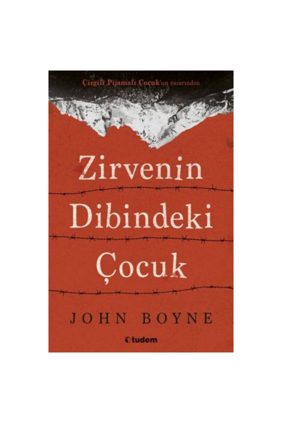 Tudem Yayınları Zirvenin Dibindeki Çocuk - John Boyne - Yayınları