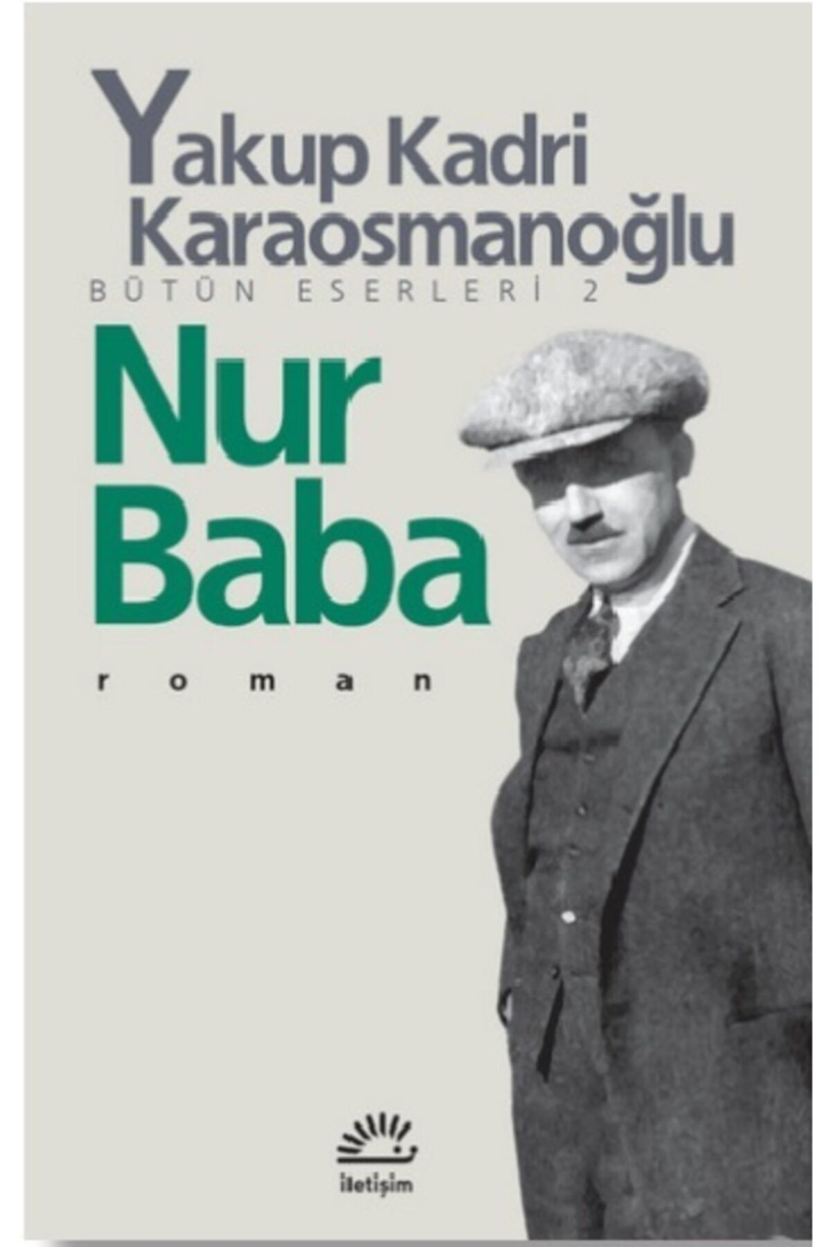 İletişim Yayınları Nur Baba /yakup Kadri Karaosmanoğlu /