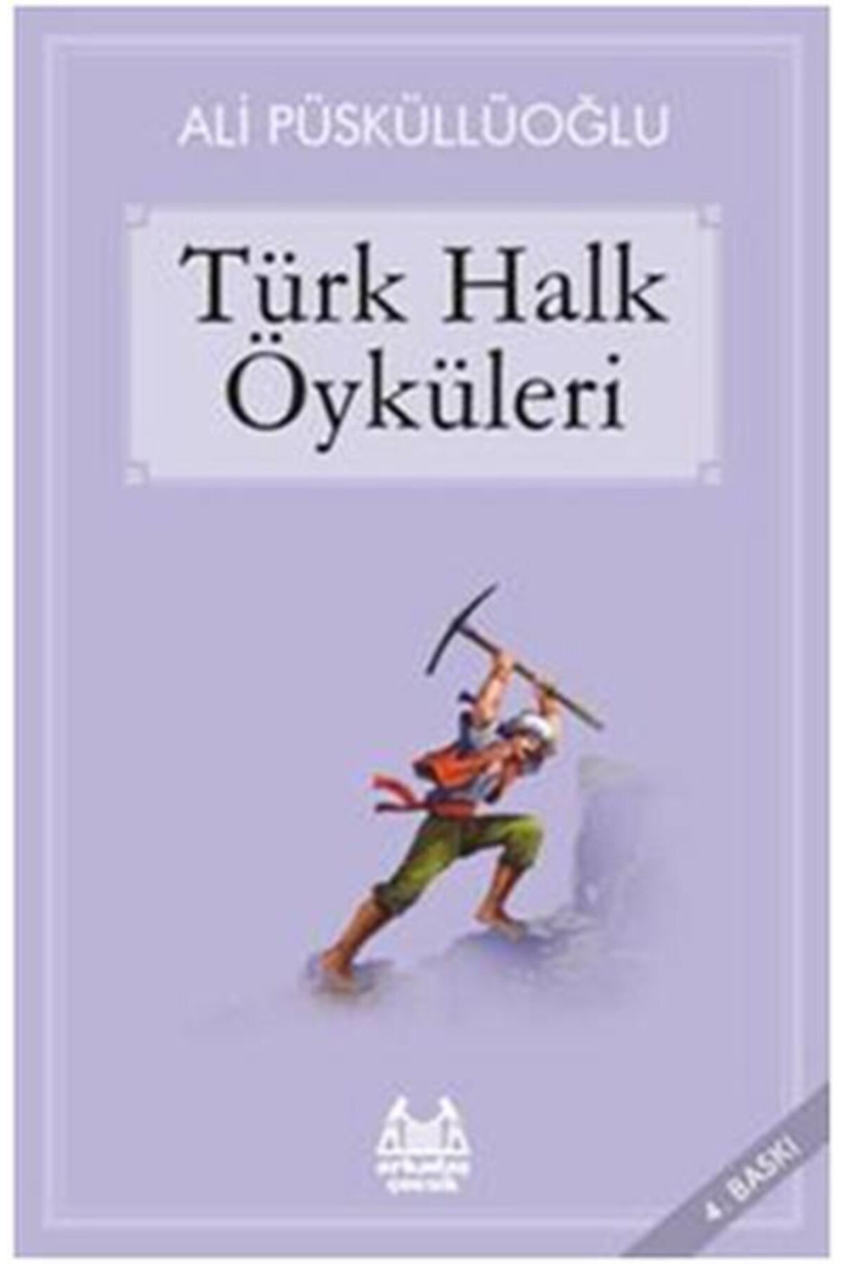 Arkadaş Yayıncılık Türk Halk Öyküleri - Ali Püsküllüoğlu 9789755090337