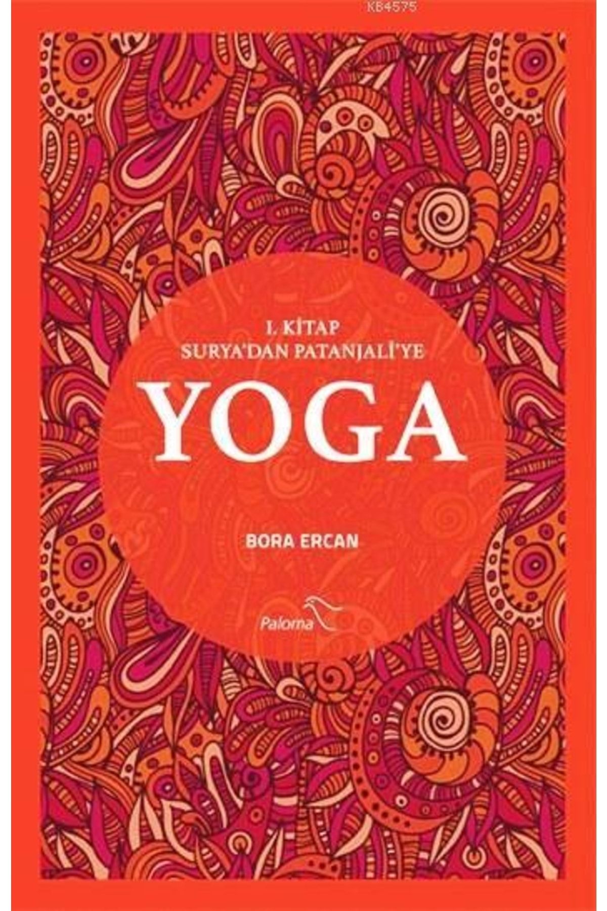 Paloma Yayınevi Yoga I. Kitap: Surya'dan Patanjali'ye