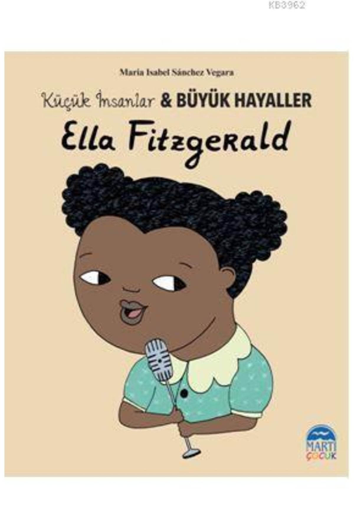 Martı Yayınları Ella Fitzgerald - Küçük Insanlar Ve Büyük Hayaller