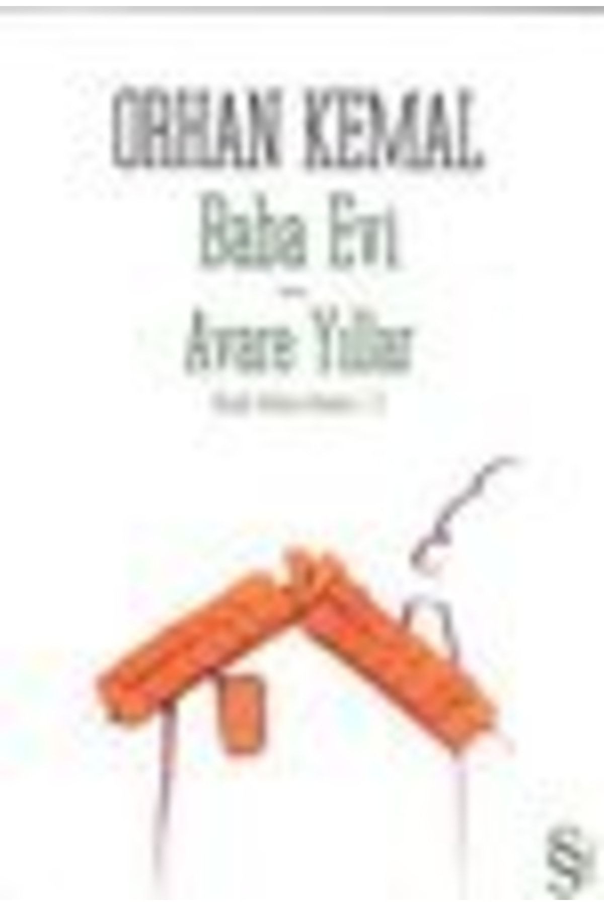 Everest Yayınları Baba Evi - Avare Yıllar; Küçük Adamın Romanı 1-2