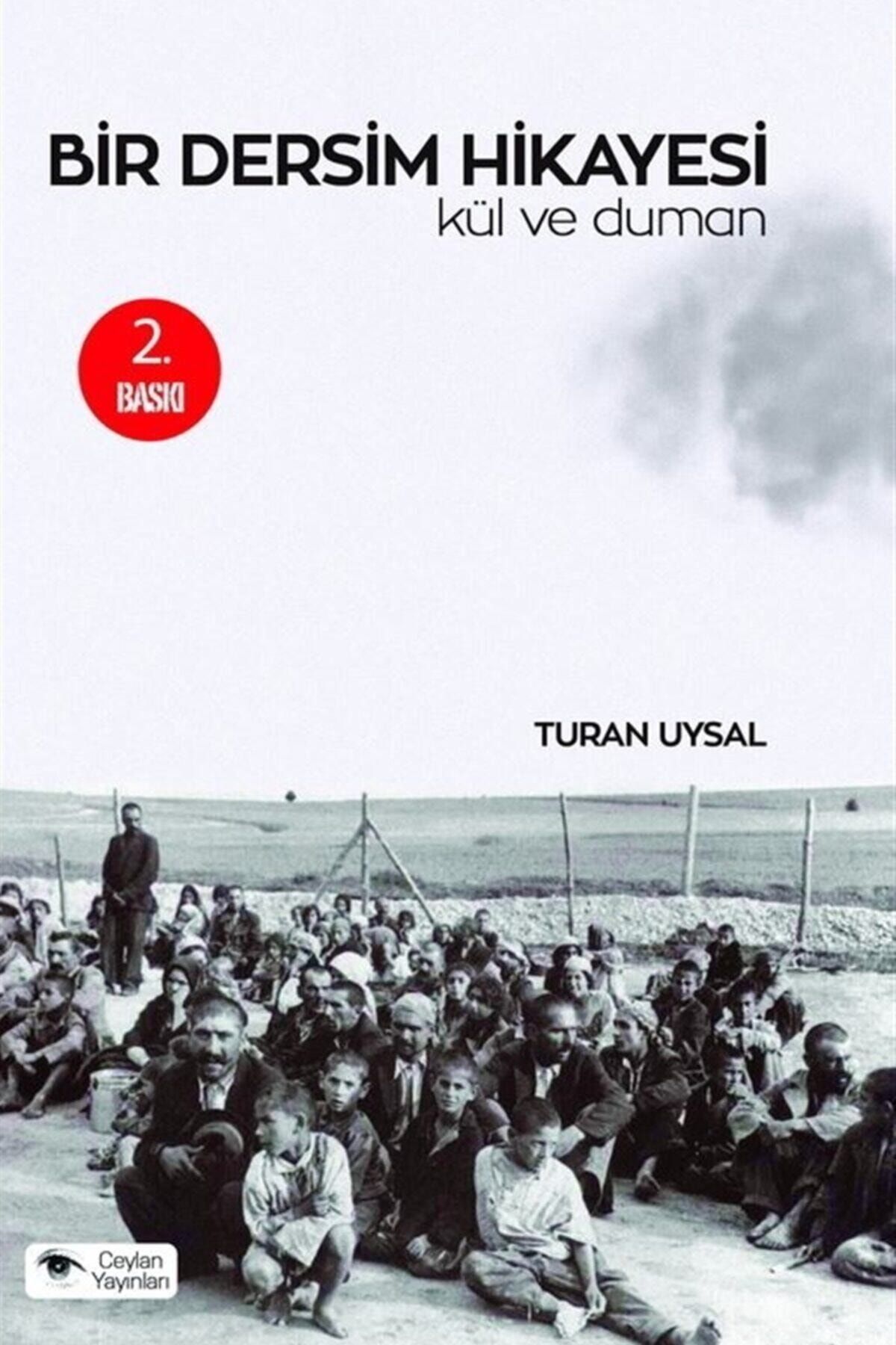 Ceylan Yayınları Bir Dersim Hikayesi : Kül Ve Duman