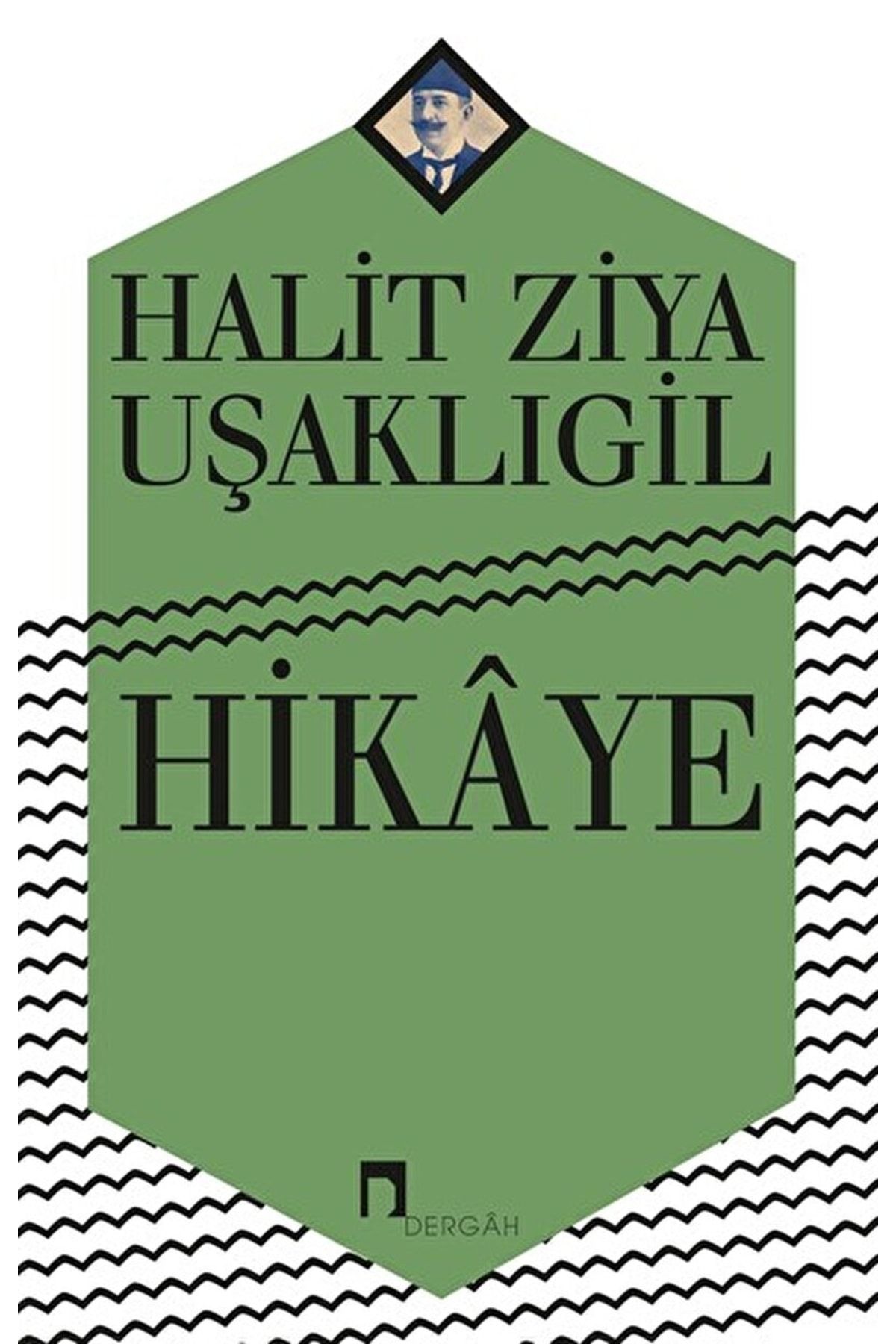 Dergah Yayınları Hikaye / Halit Ziya Uşaklıgil / / 9789759958831