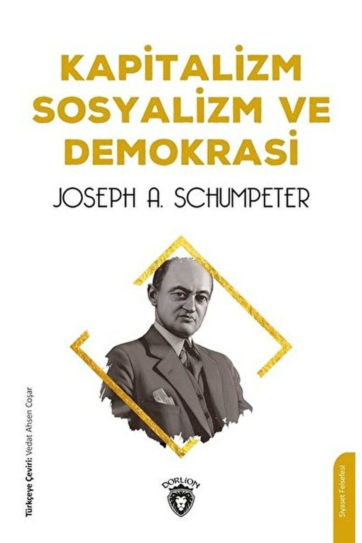 Dorlion Yayınevi Kapitalizm Sosyalizm Ve Demokrasi / Joseph A. Schumpeter / / 9786254073861