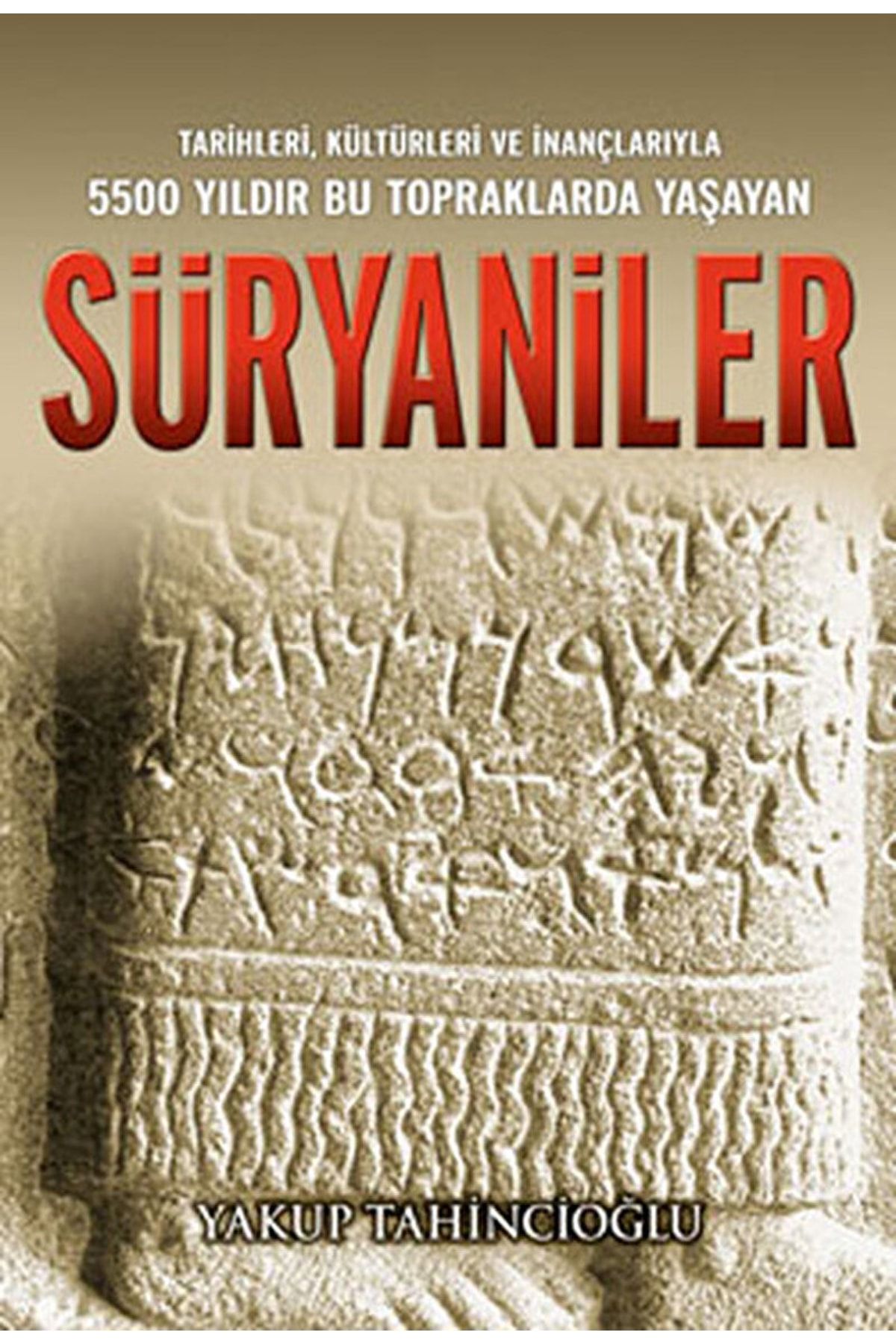 Butik Yayıncılık Tarihleri Kültürleri Ve Inançlarıyla Süryaniler / / 9786055524180