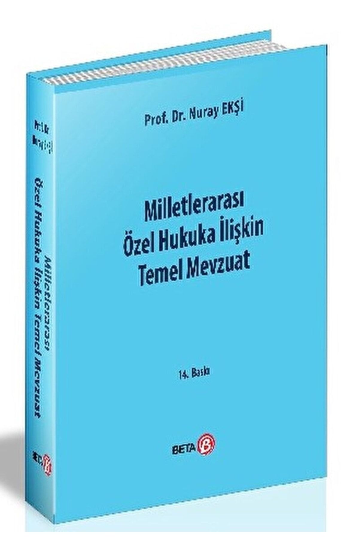 Beta Yayınevi Milletlerarası Özel Hukuka Ilişkin Temel Mevzuat / Nuray Ekşi / / 9786052428108