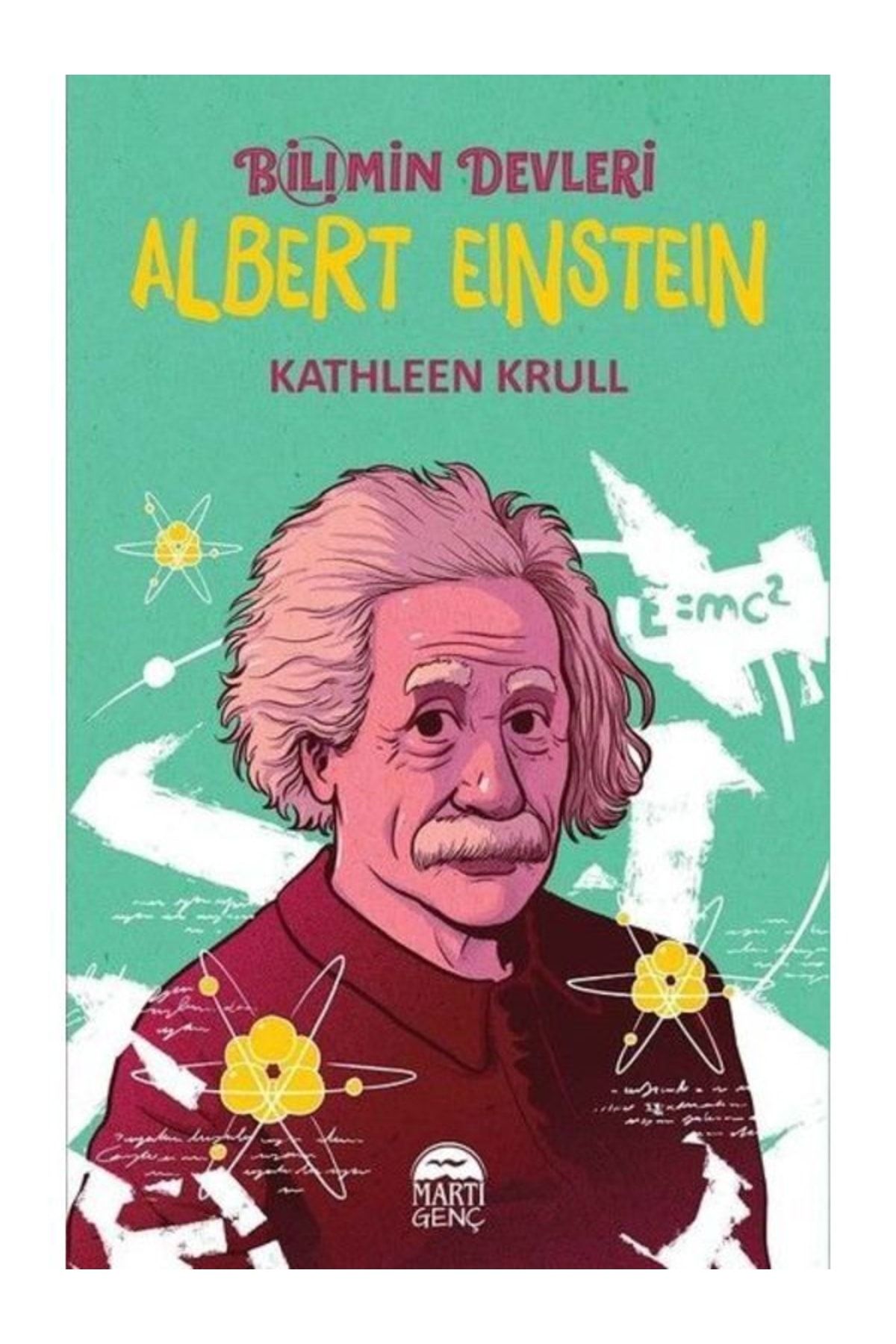 Martı Yayınları Bilimin Devleri Albert Einstein Kathleen Krull