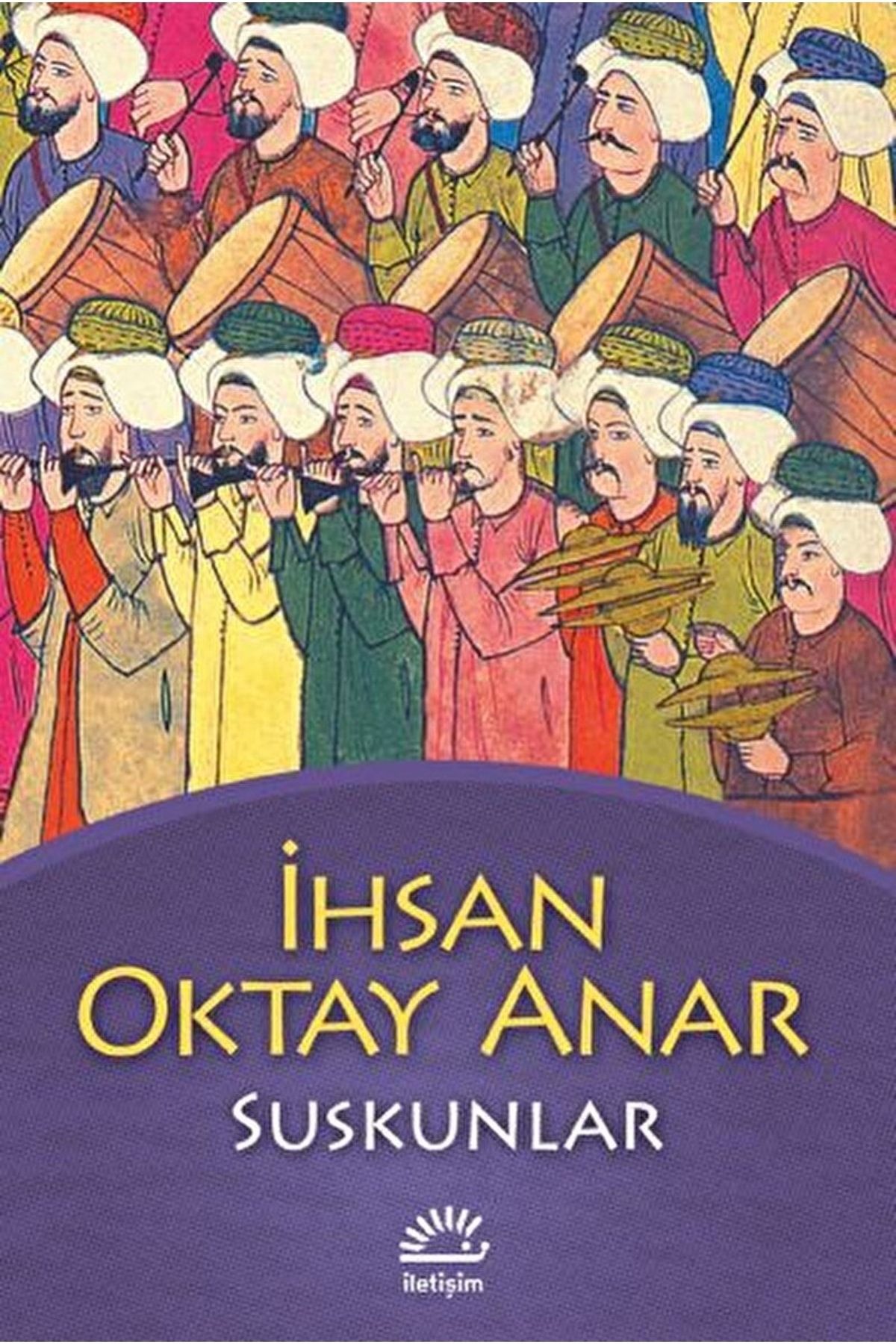 İletişim Yayınları Suskunlar / Ihsan Oktay Anar / / 9789750505386