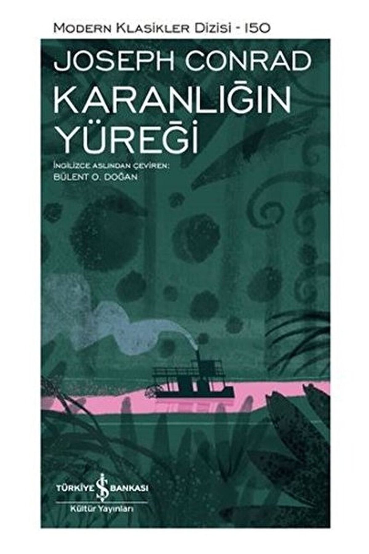Türkiye İş Bankası Kültür Yayınları Karanlığın Yüreği / Joseph Conrad / / 9786257070324