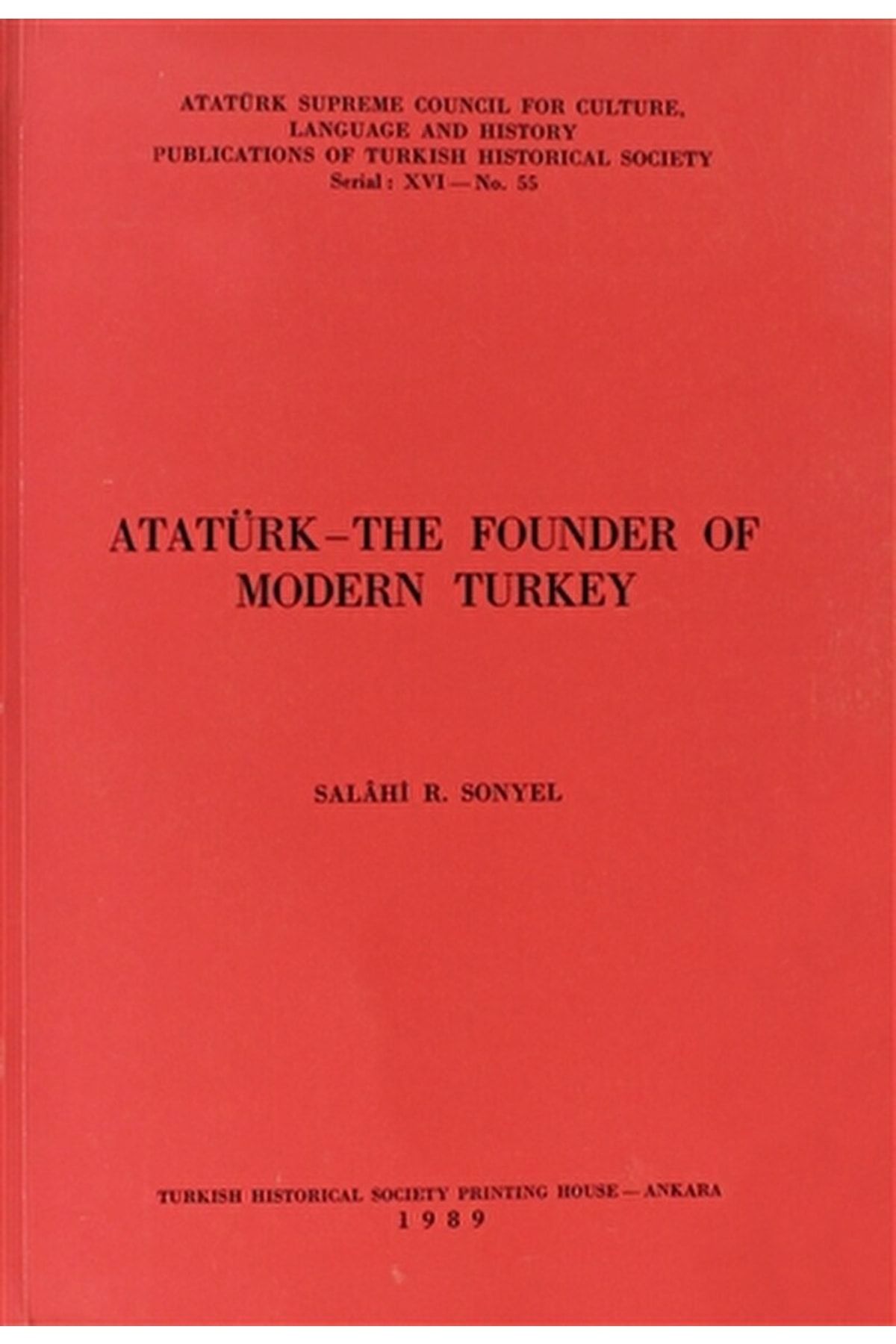Türk Tarih Kurumu Yayınları Atatürk  The Founder Of Modern Turkey  3990000012370 Salahi R. Sonyel