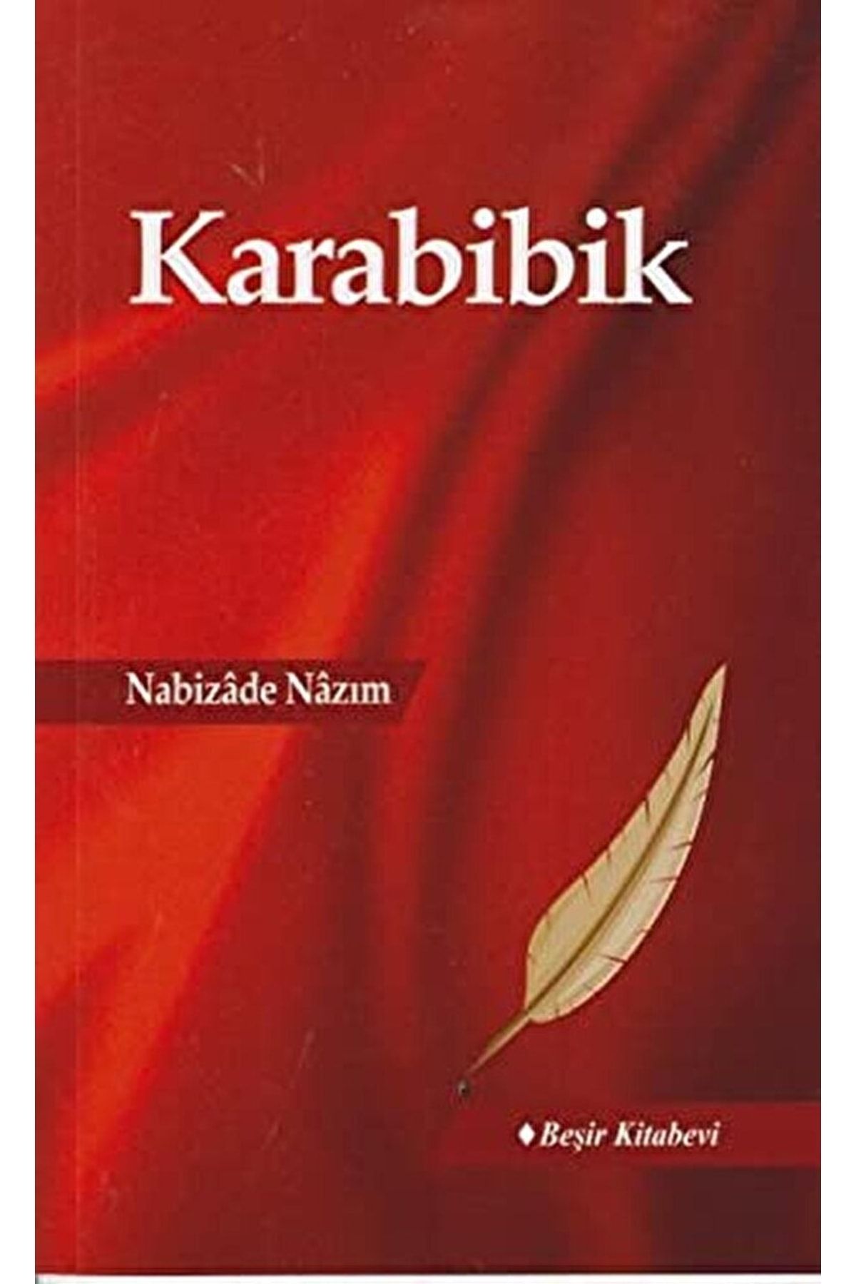 Beşir Kitabevi Karabibik / Nabizade Nazım / / 9786059081320