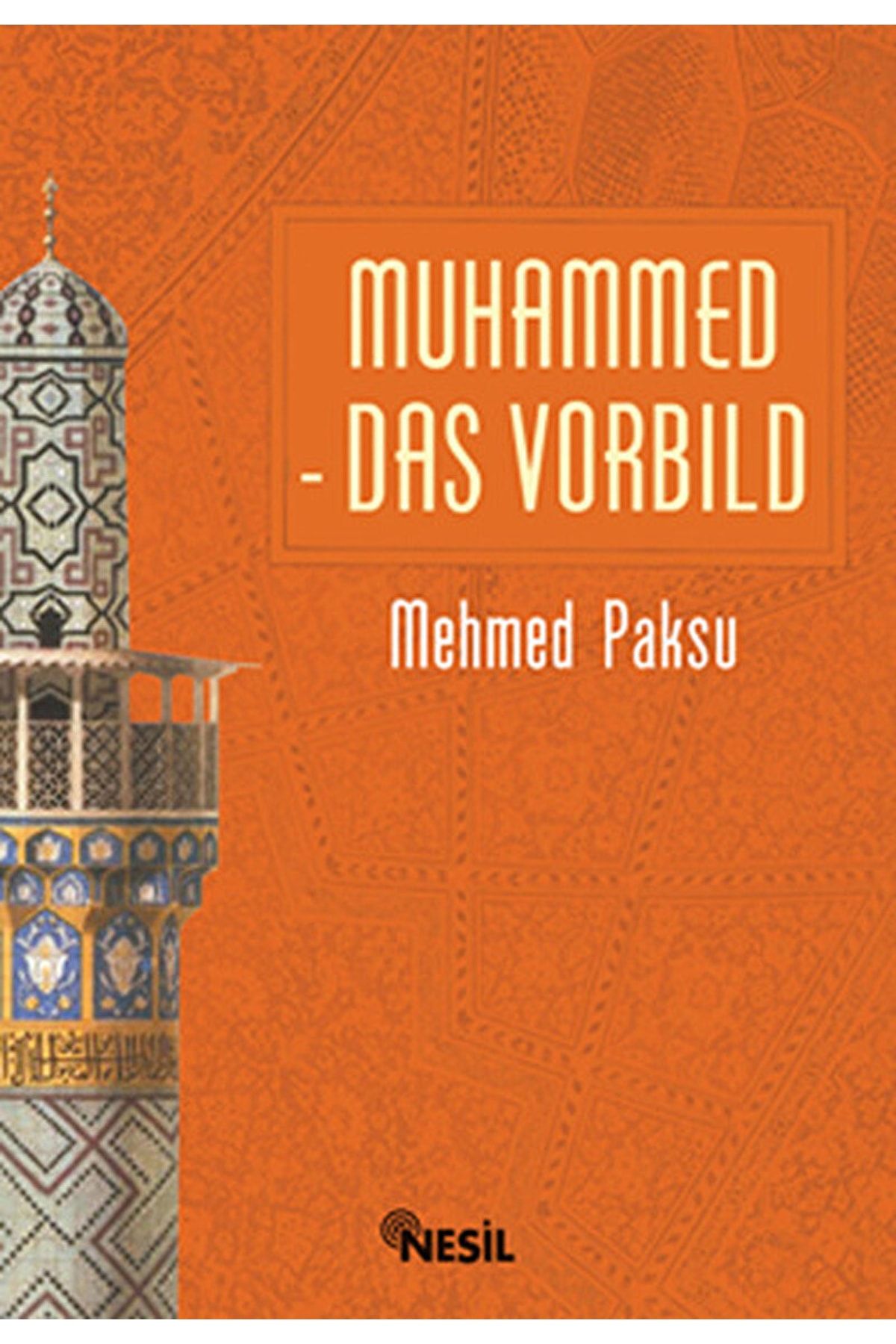 Nesil Yayınları Muhammed Das Vorbild / Mehmed Paksu / / 9799752690645