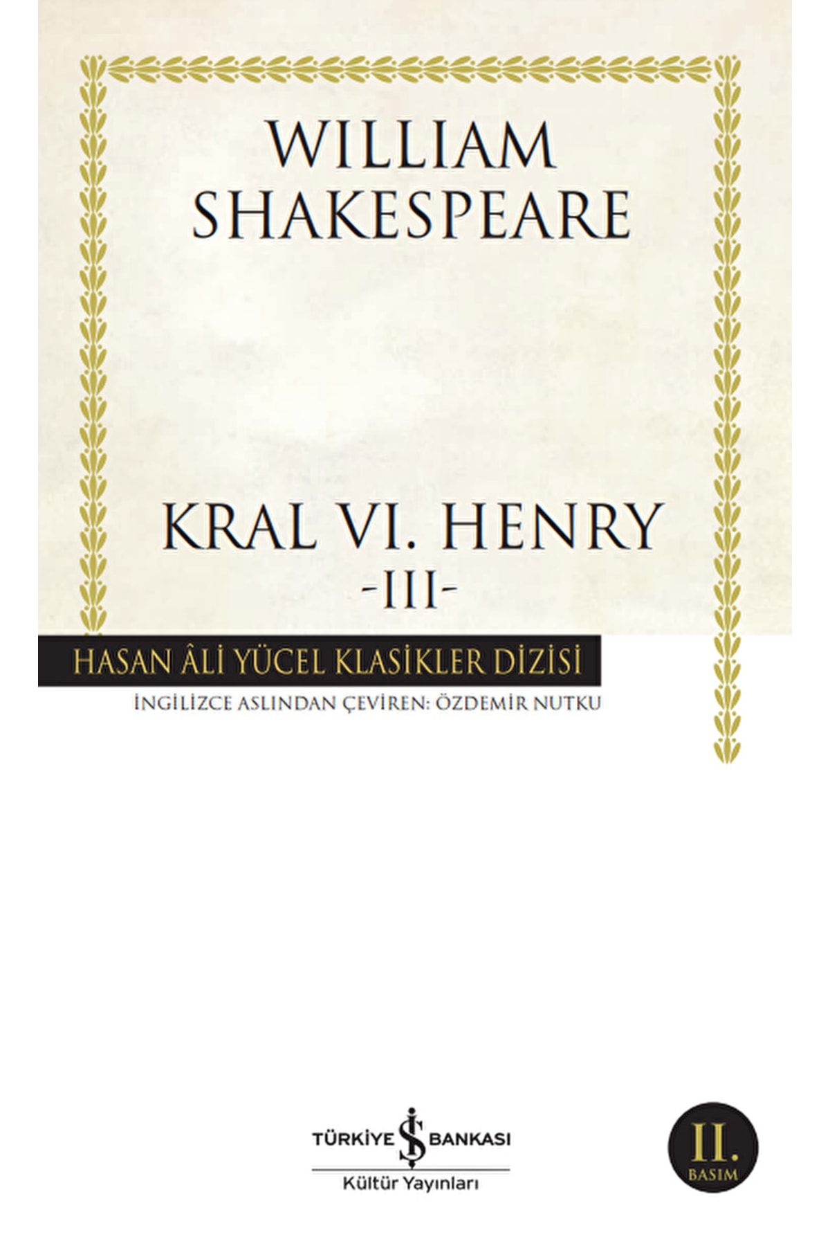 Türkiye İş Bankası Kültür Yayınları Kral 6. Henry - 3 / William Shakespeare / / 9786053323624