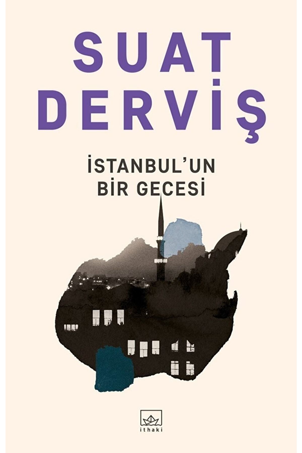 İthaki Yayınları İstanbulun Bir Gecesi - Suat Derviş - İthaki Yayınları