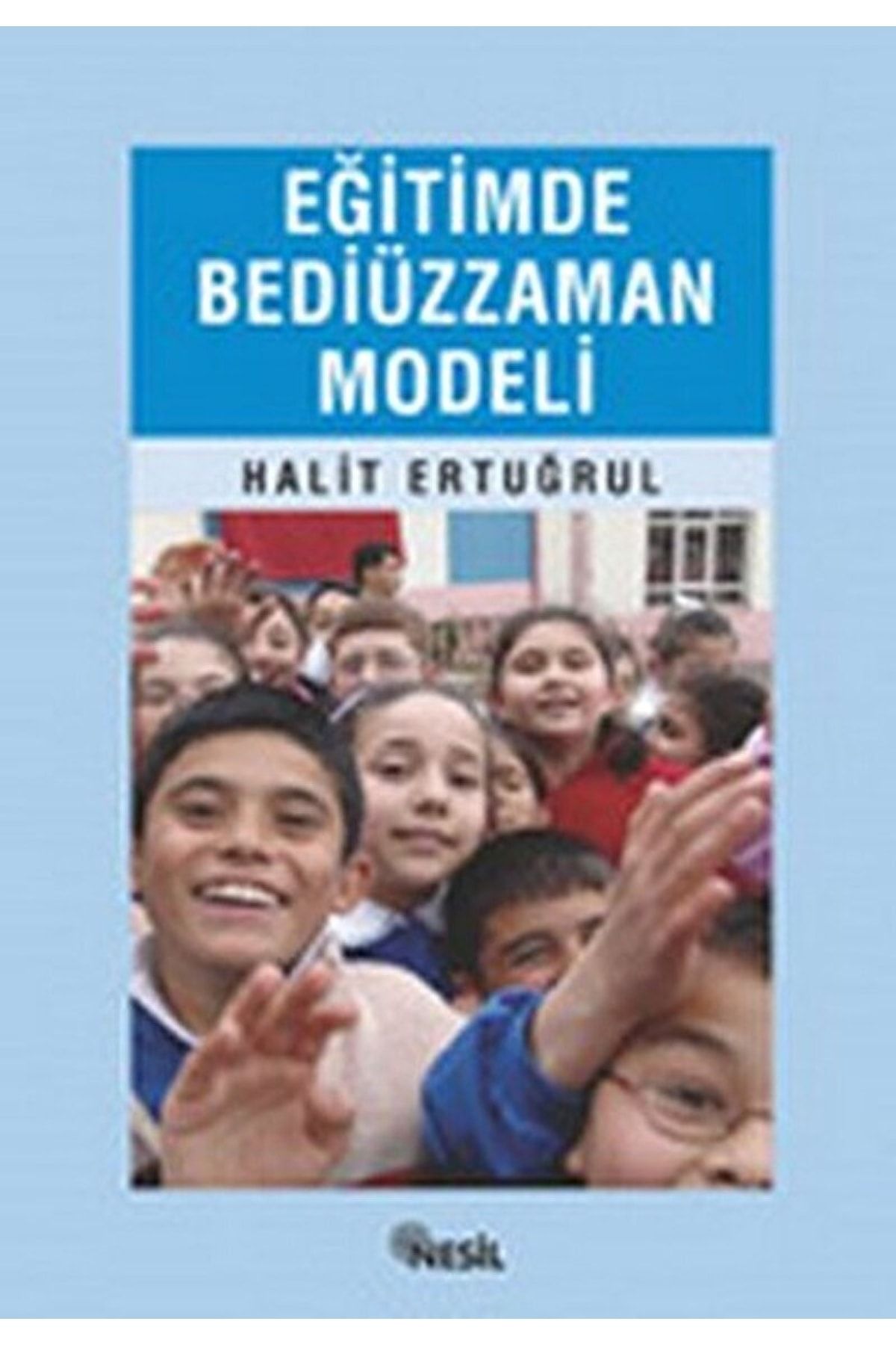 Nesil Yayınları Eğitimde Bediüzzaman Modeli / Halit Ertuğrul / / 9799754082554