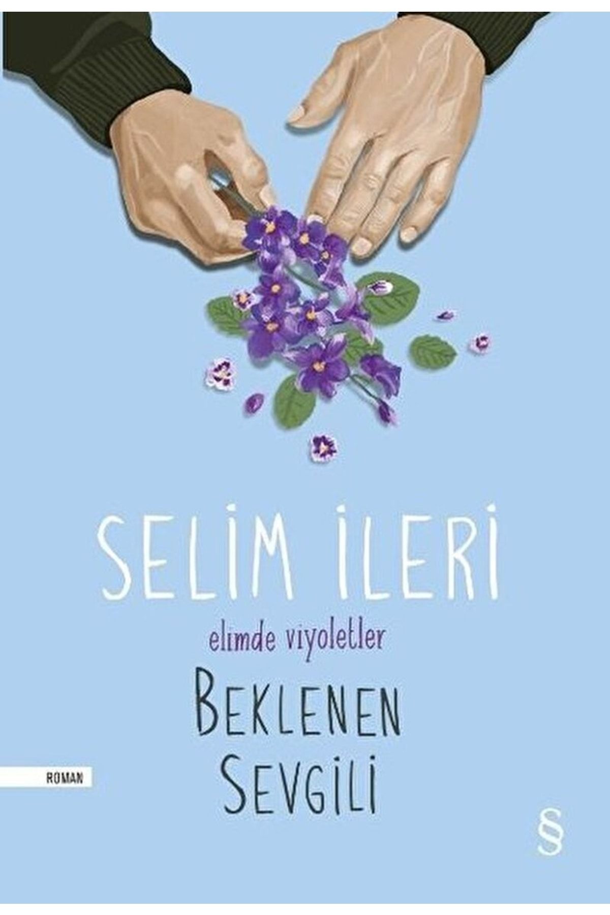 Everest Yayınları Beklenen Sevgili / Selim Ileri / / 9786051853017