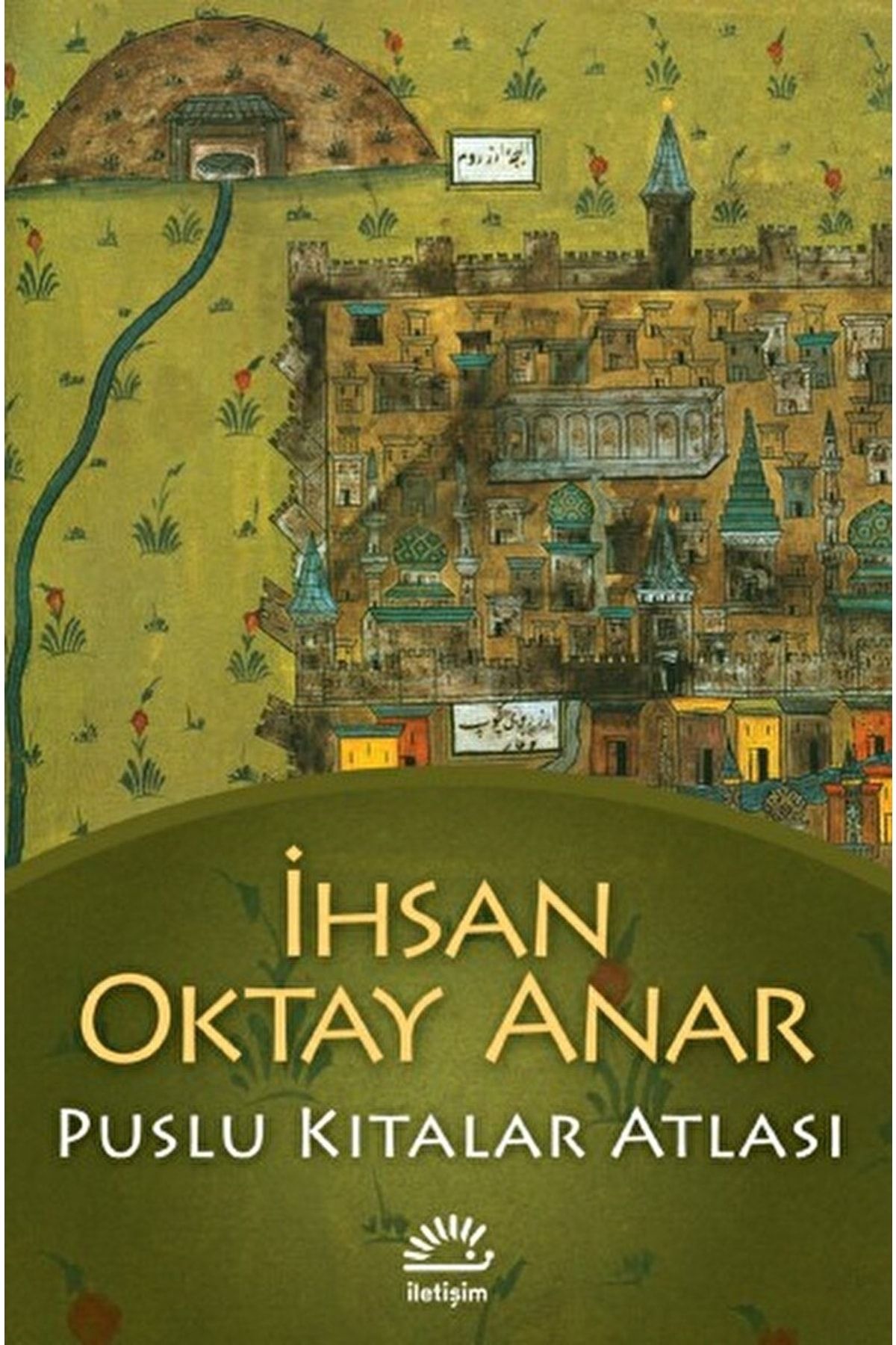 İletişim Yayınları Puslu Kıtalar Atlası / Ihsan Oktay Anar / / 9789754704723