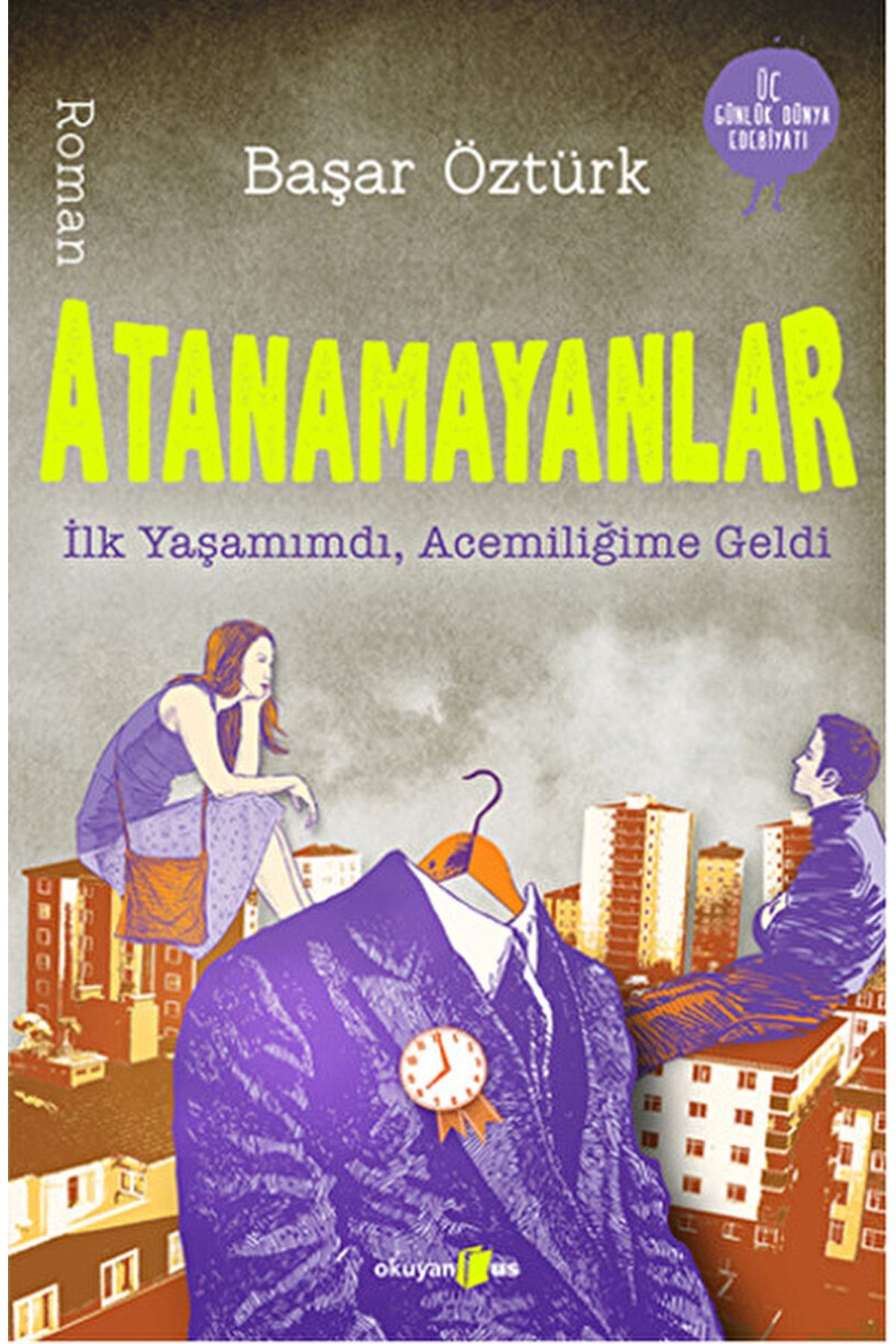Okuyan Us Yayınları Atanamayanlar / Başar Öztürk / / 9786055134556