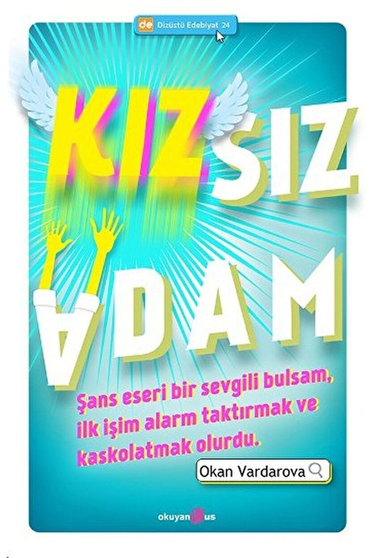 Okuyan Us Yayınları Kızsız Adam / Okan Vardarova / / 9786055134204