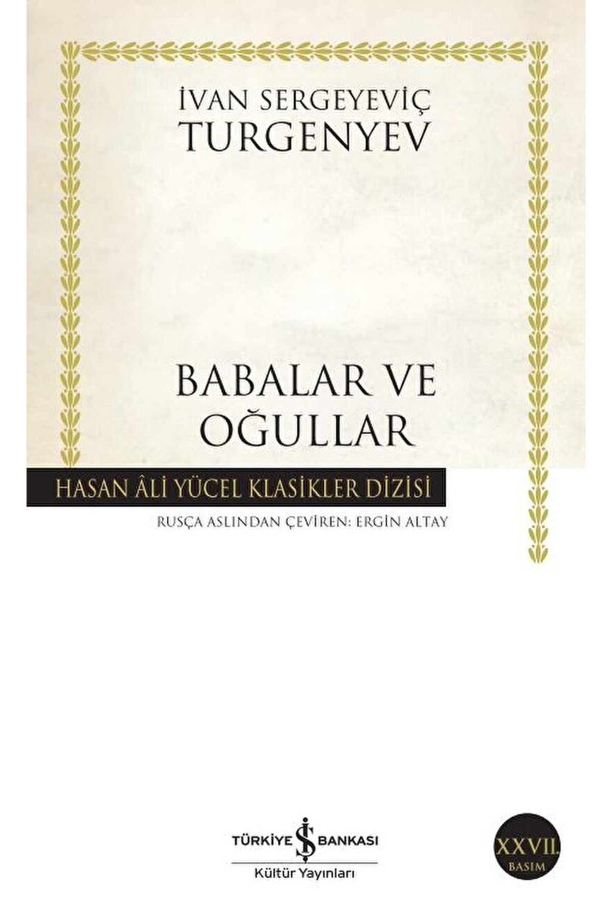Türkiye İş Bankası Kültür Yayınları Babalar Ve Oğullar / Ivan Sergeyevich Turgenev / / 9789944885454