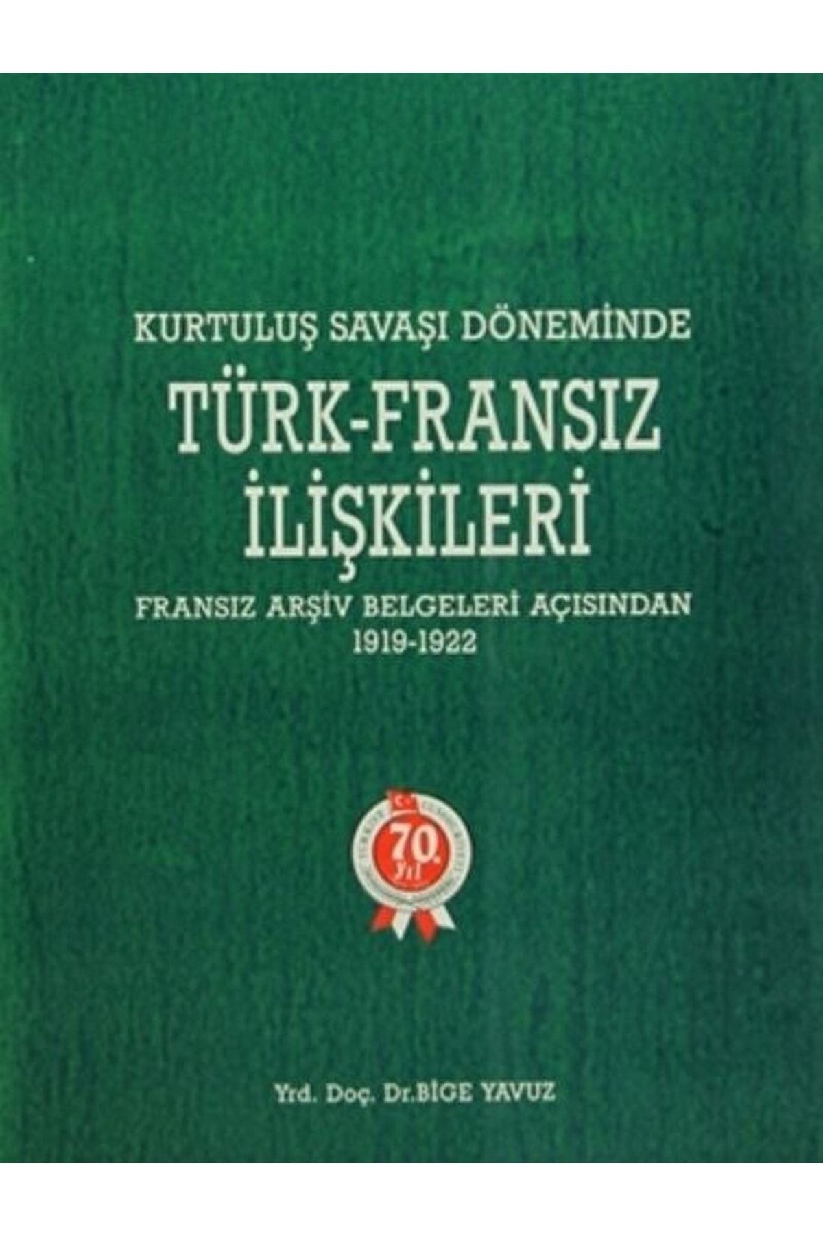 Türk Tarih Kurumu Yayınları Kurtuluş Savaşı Döneminde Türk - Fransız Ilişkileri / / 3990000005091