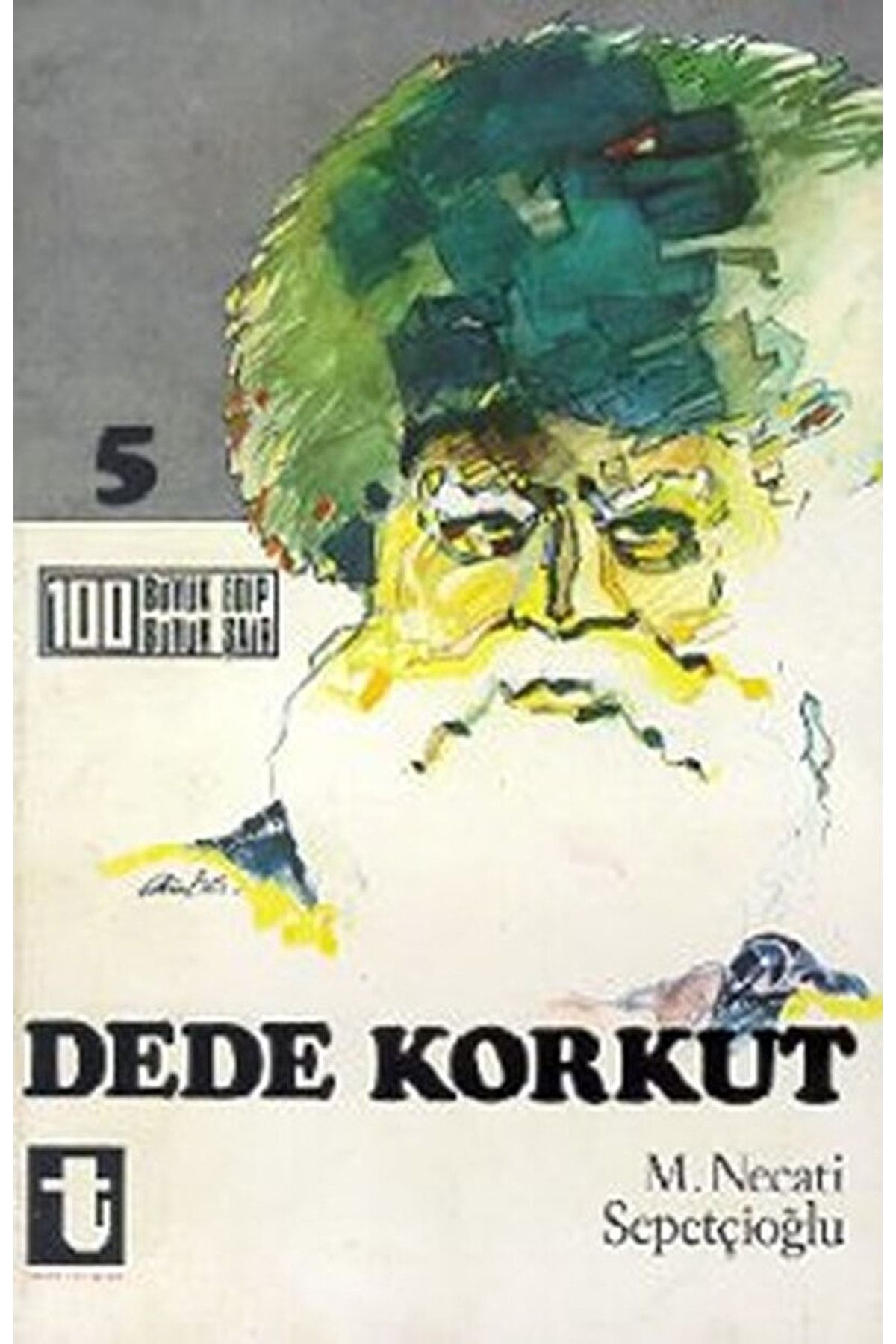 Toker Yayınları Dede Korkut / Mustafa Necati Sepetçioğlu / / 9789754451337