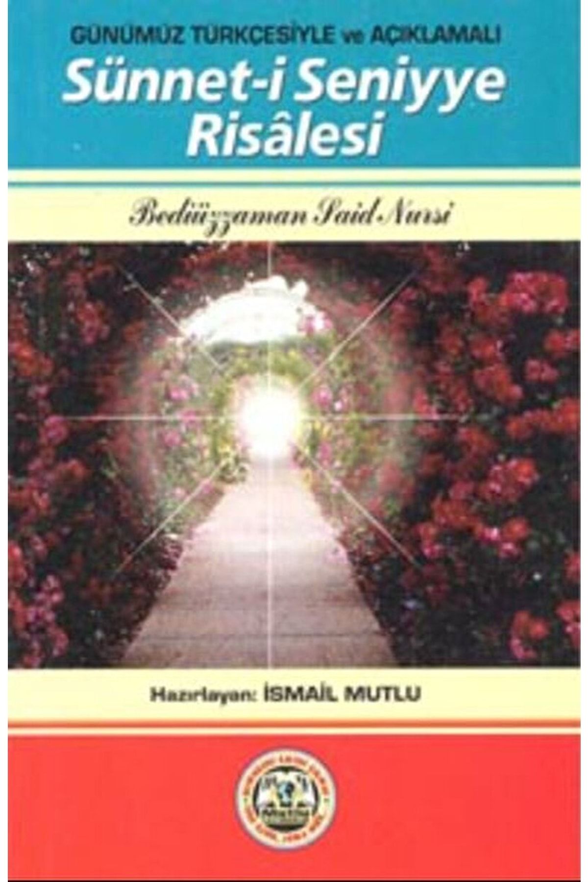 Mutlu Yayıncılık Sünnet-i Seniyye Risalesi / Bediüzzaman Said Nursi / / 9799758549510