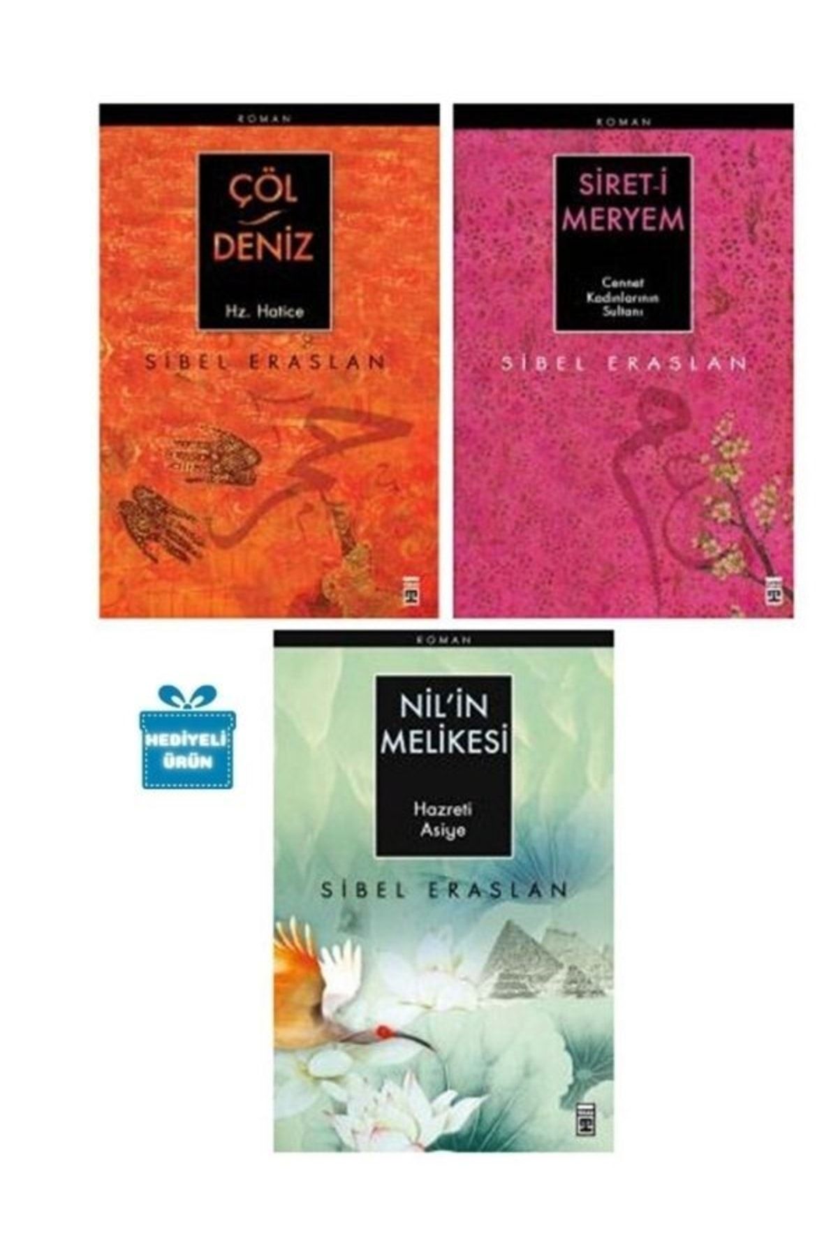 Timaş Yayınları Hediyeli - Sibel Eraslan 3 Kitap / Çöl Deniz Hz. Hatice - Siret-i Meryem - Nil'in Melikesi Hz. Asiye