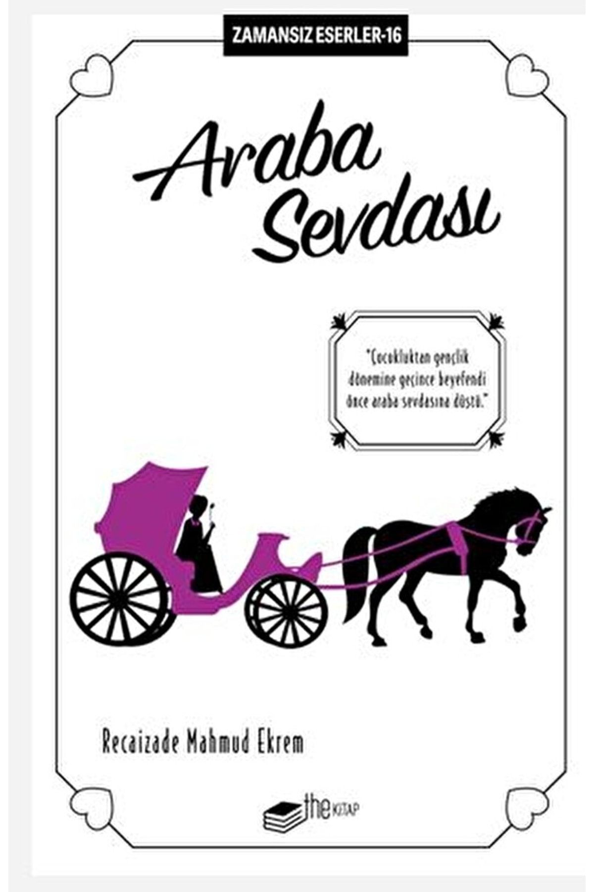 The Kitap Araba Sevdası / Recaizade Mahmut Ekrem / / 9786257816885