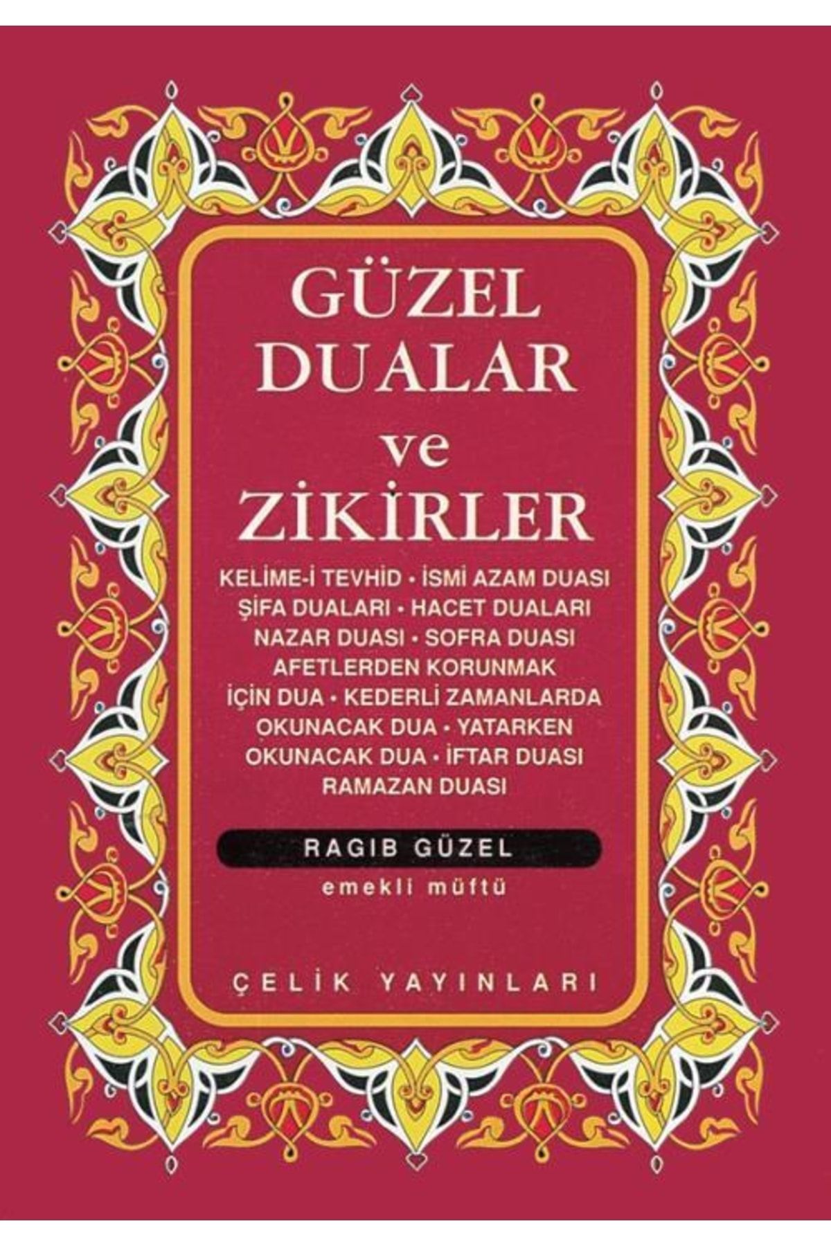 Çelik Yayınevi Güzel Dualar Ve Zikirler